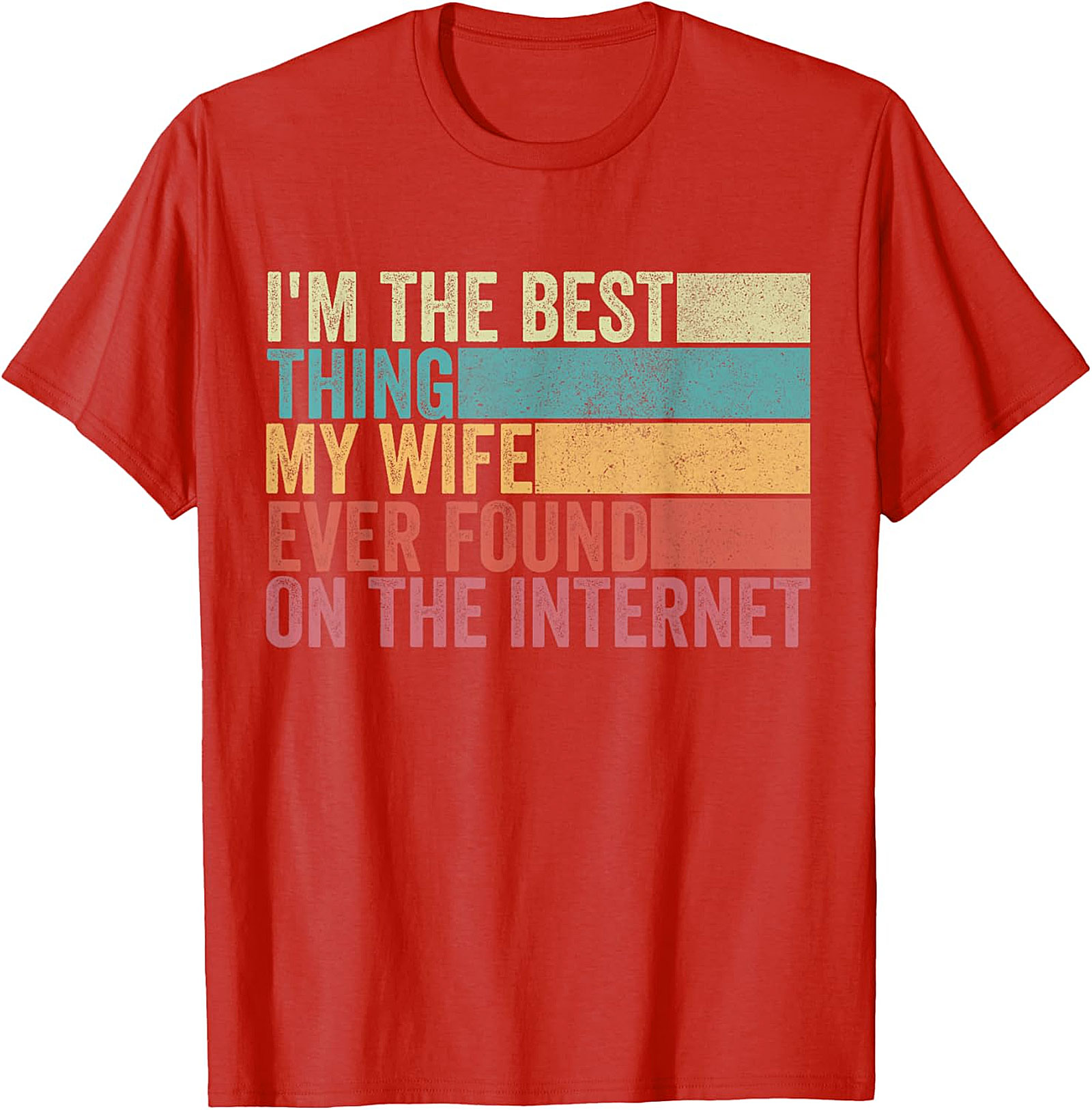 Funny Husband Internet T-Shirt | Best Wife Found Online Tee