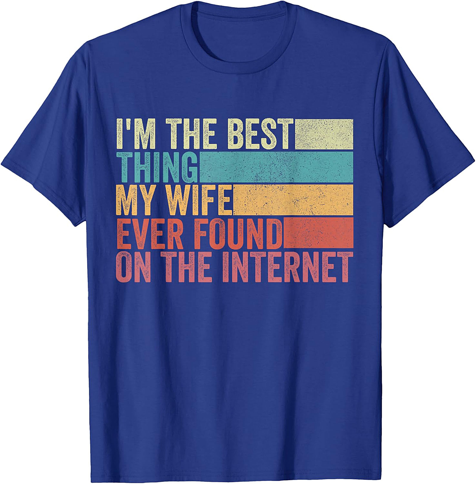 Funny Husband Internet T-Shirt | Best Wife Found Online Tee