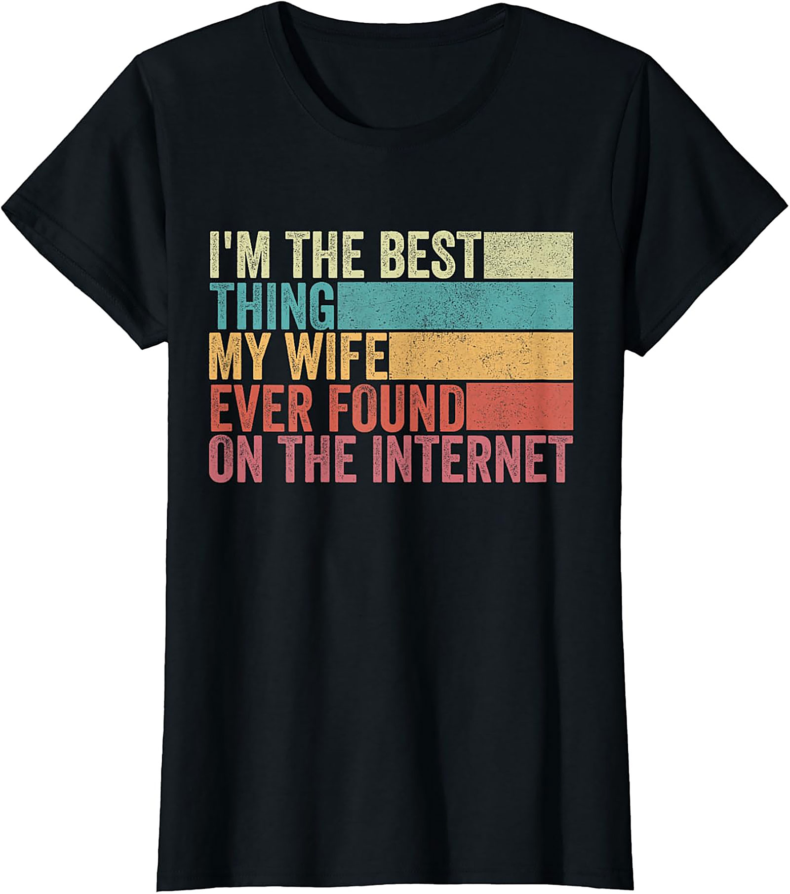 Funny Husband Internet T-Shirt | Best Wife Found Online Tee