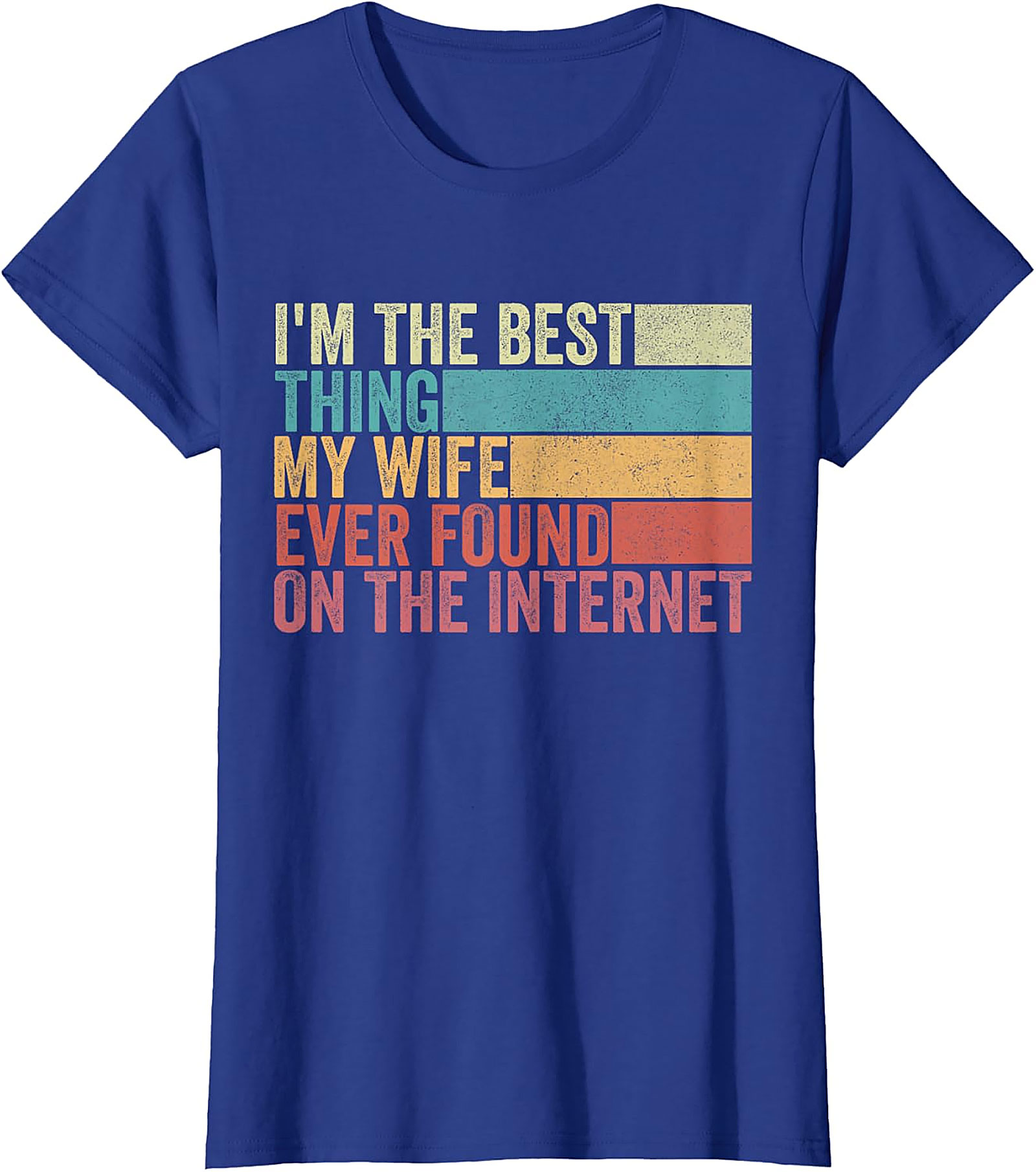 Funny Husband Internet T-Shirt | Best Wife Found Online Tee