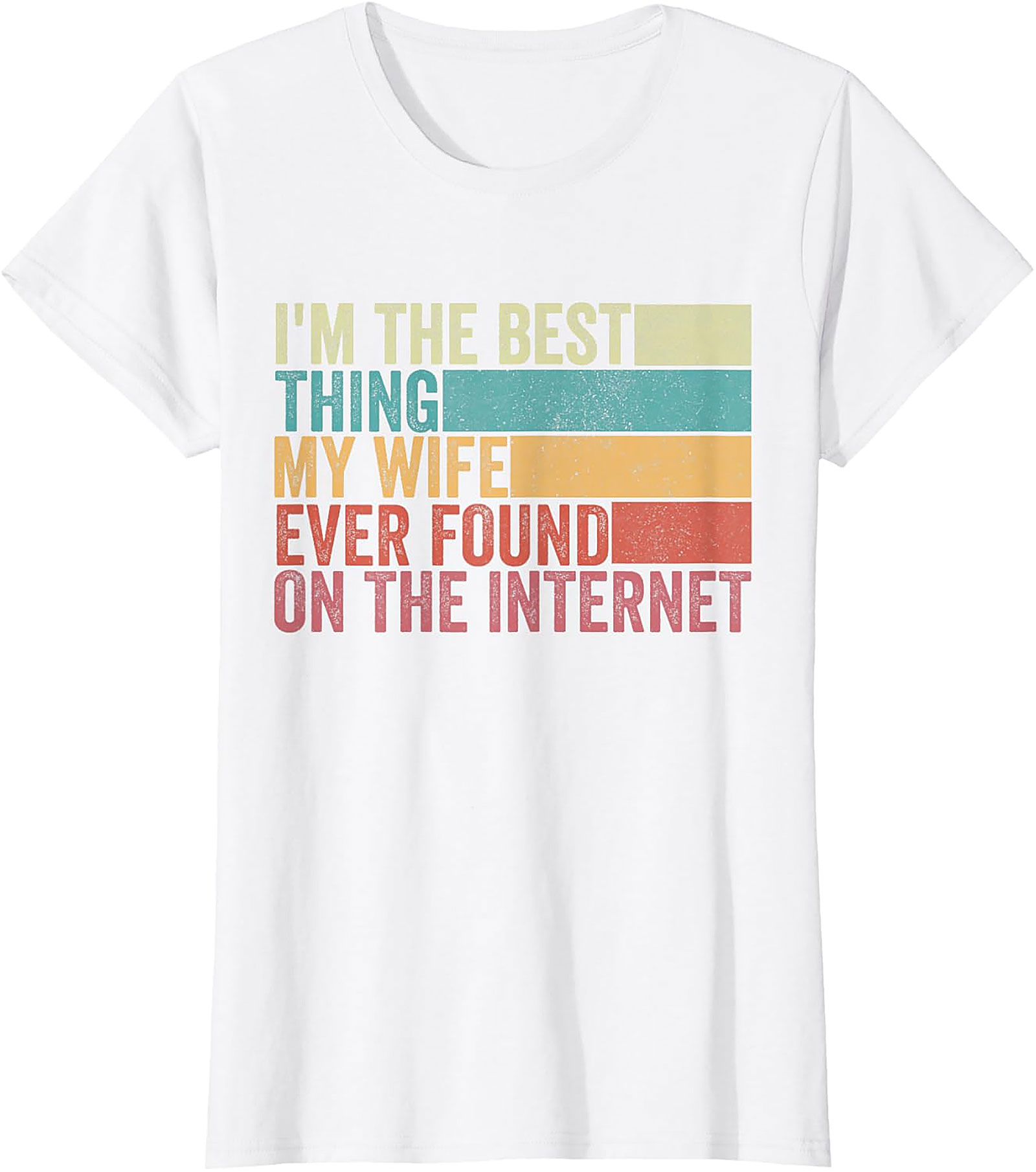 Funny Husband Internet T-Shirt | Best Wife Found Online Tee