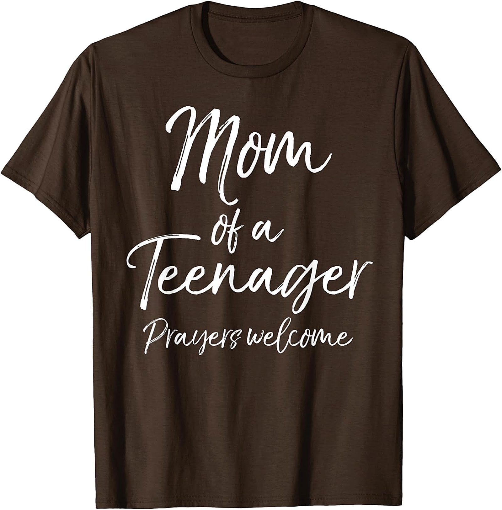 Mom of a Teenager Prayers Welcome T-shirt Funny Mom Gift