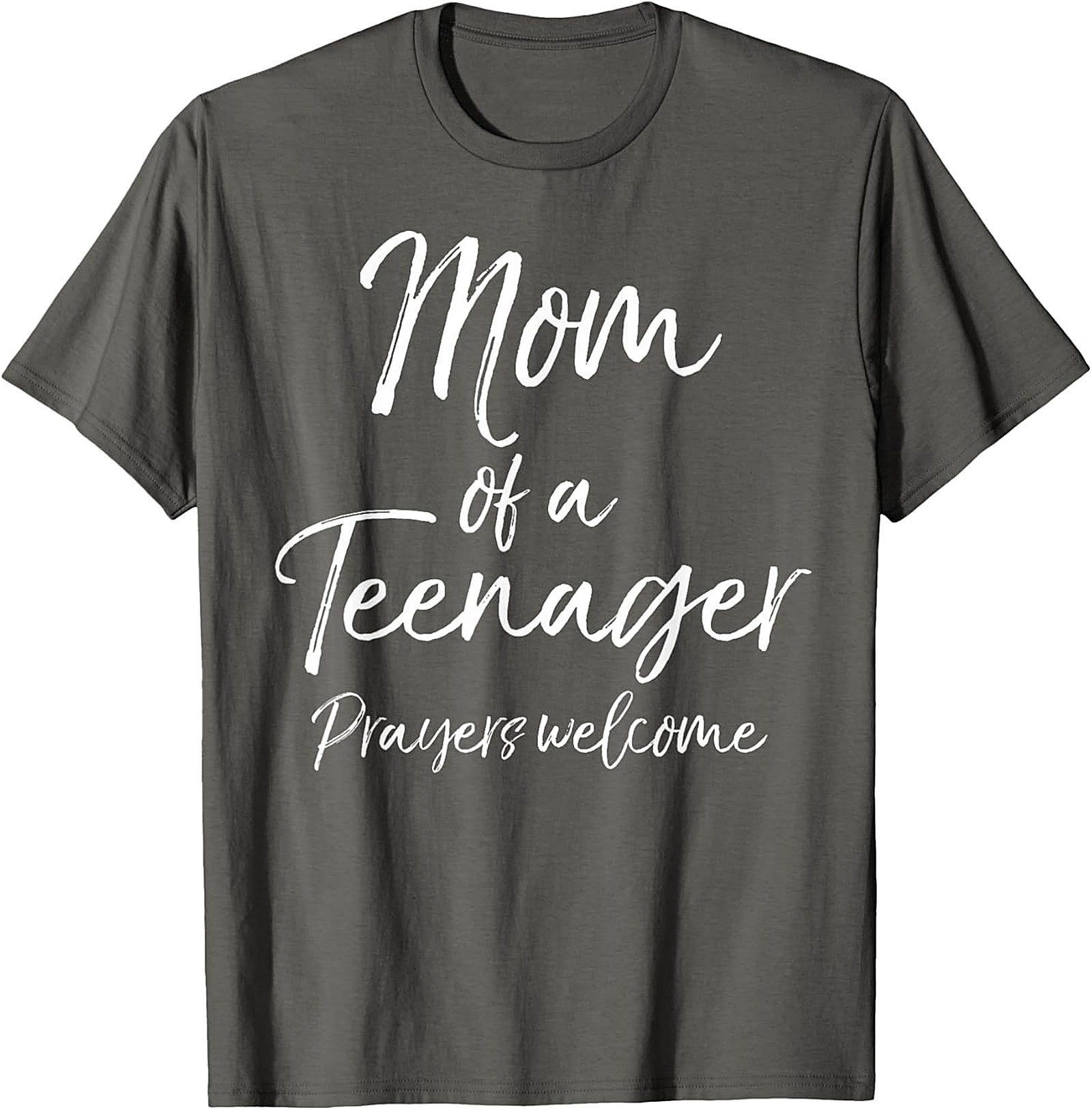 Mom of a Teenager Prayers Welcome T-shirt Funny Mom Gift