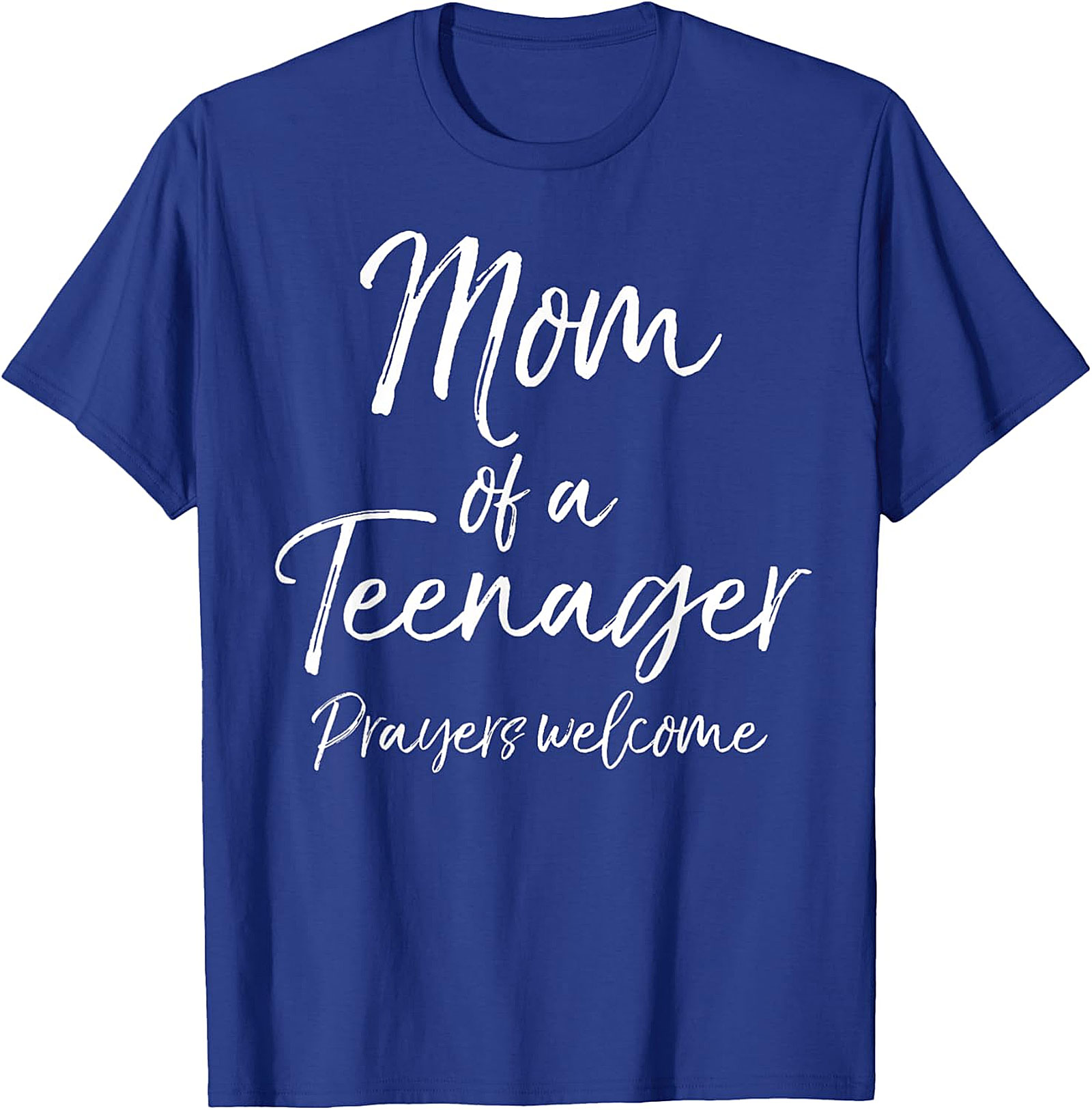 Mom of a Teenager Prayers Welcome T-shirt Funny Mom Gift