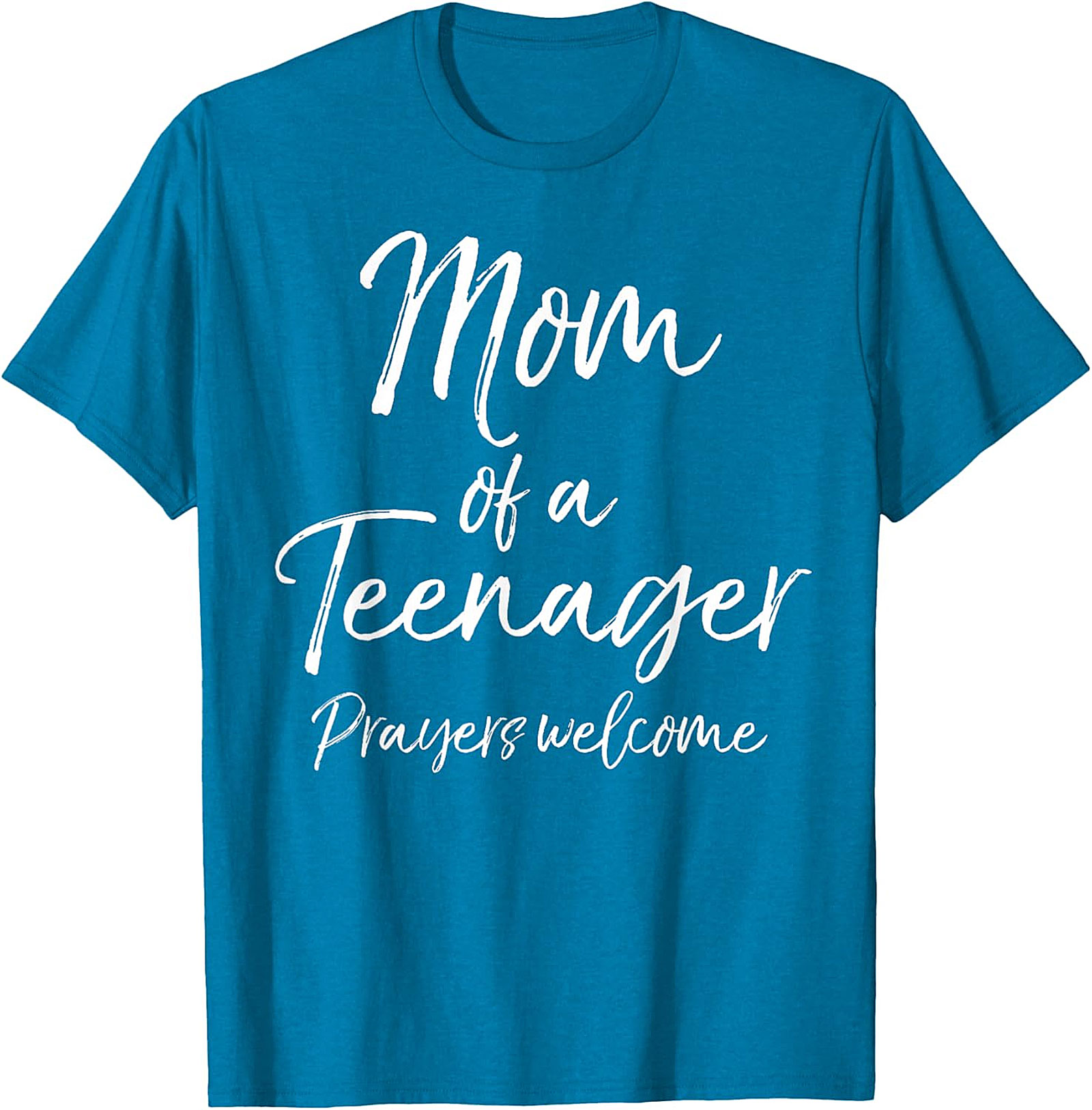 Mom of a Teenager Prayers Welcome T-shirt Funny Mom Gift