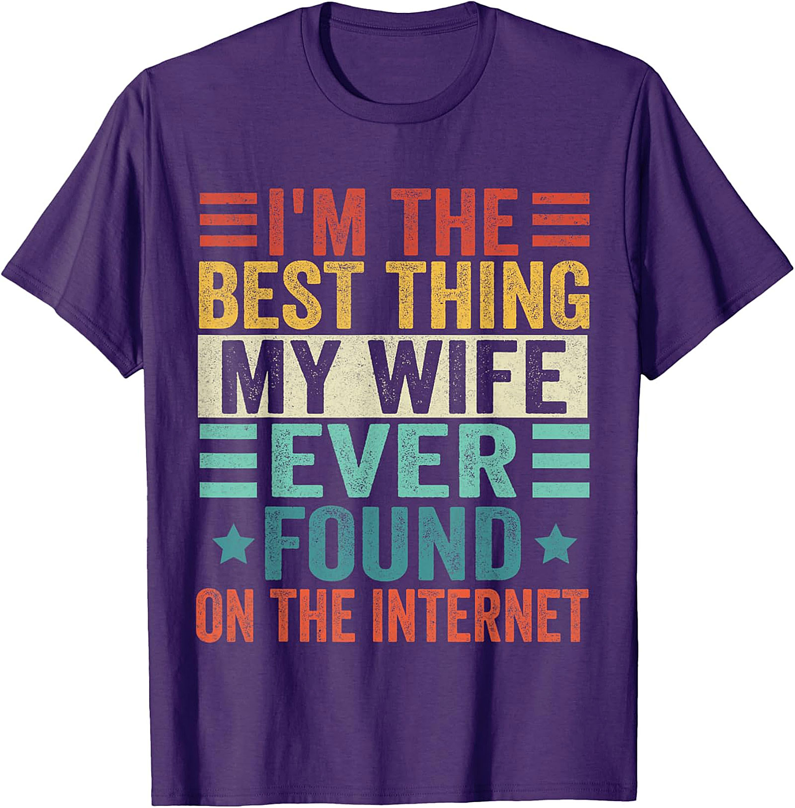 Funny Husband Internet T-shirt | Best Wife Find Graphic Tee
