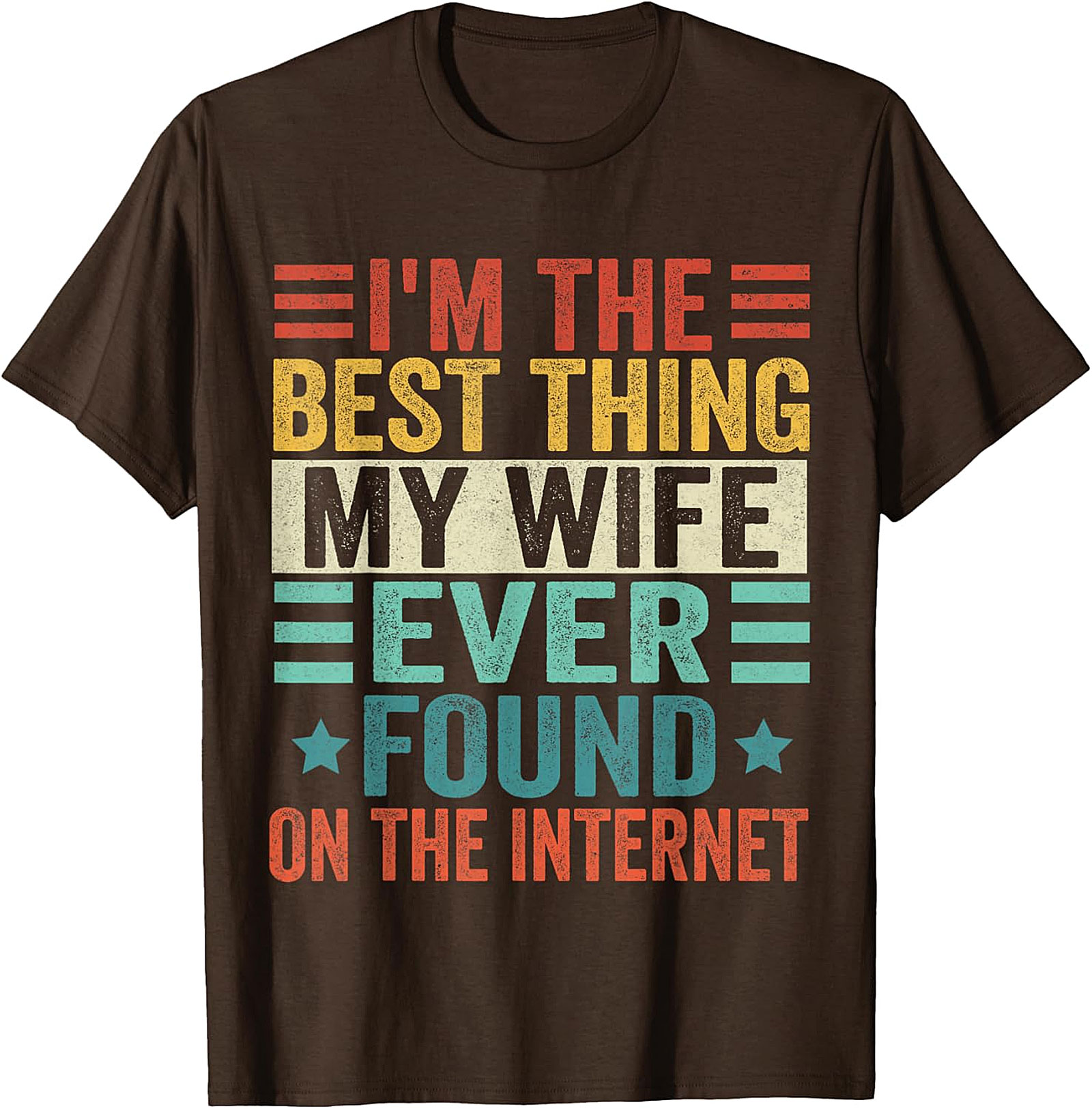 Funny Husband Internet T-shirt | Best Wife Find Graphic Tee