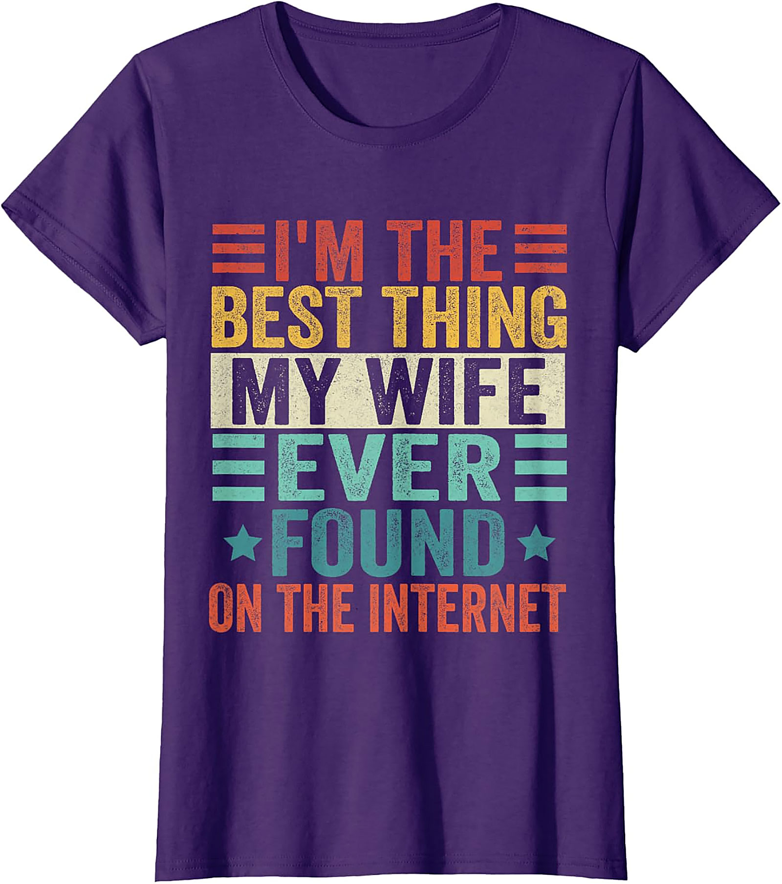 Funny Husband Internet T-shirt | Best Wife Find Graphic Tee