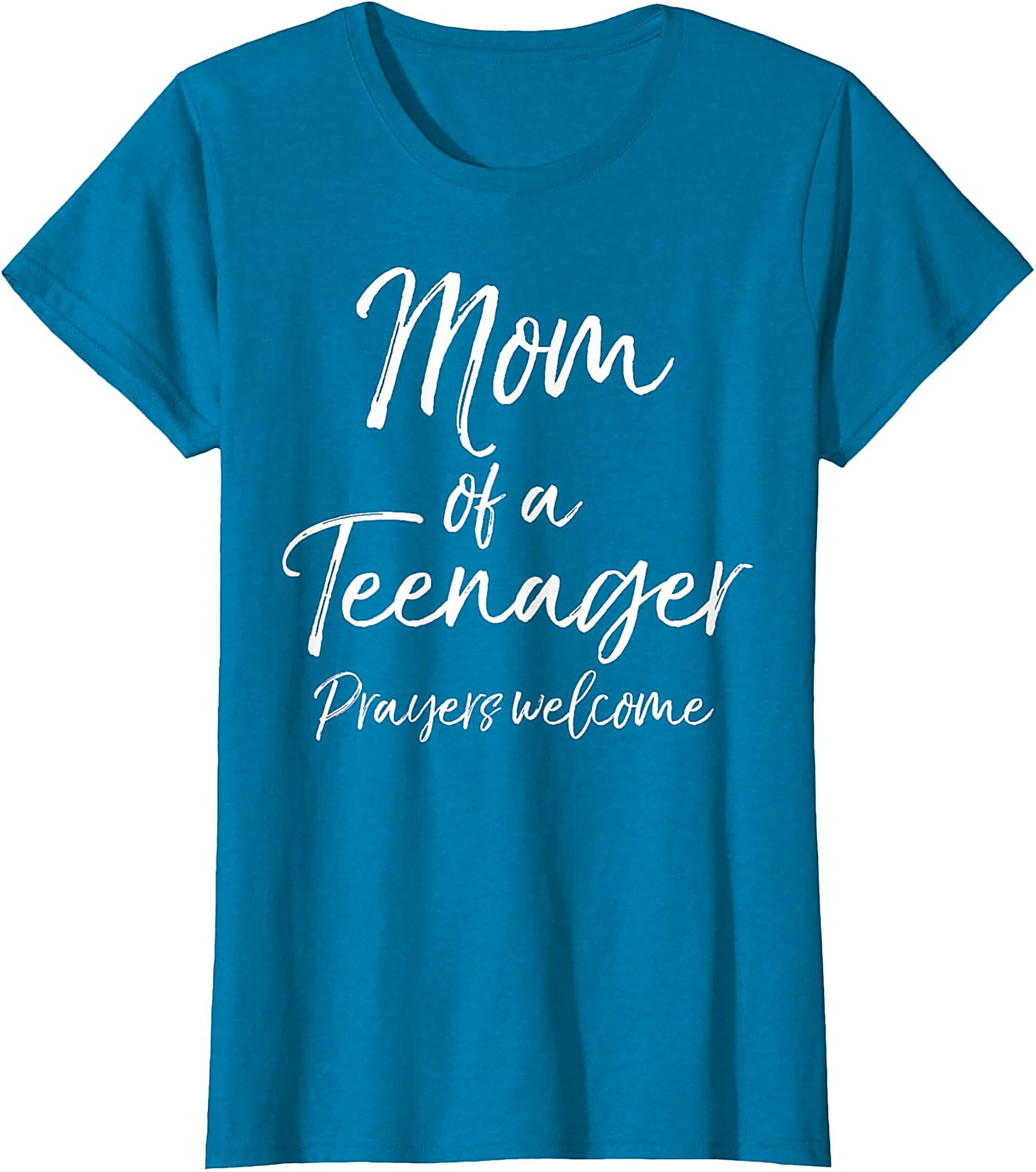 Mom of a Teenager Prayers Welcome T-shirt Funny Mom Gift