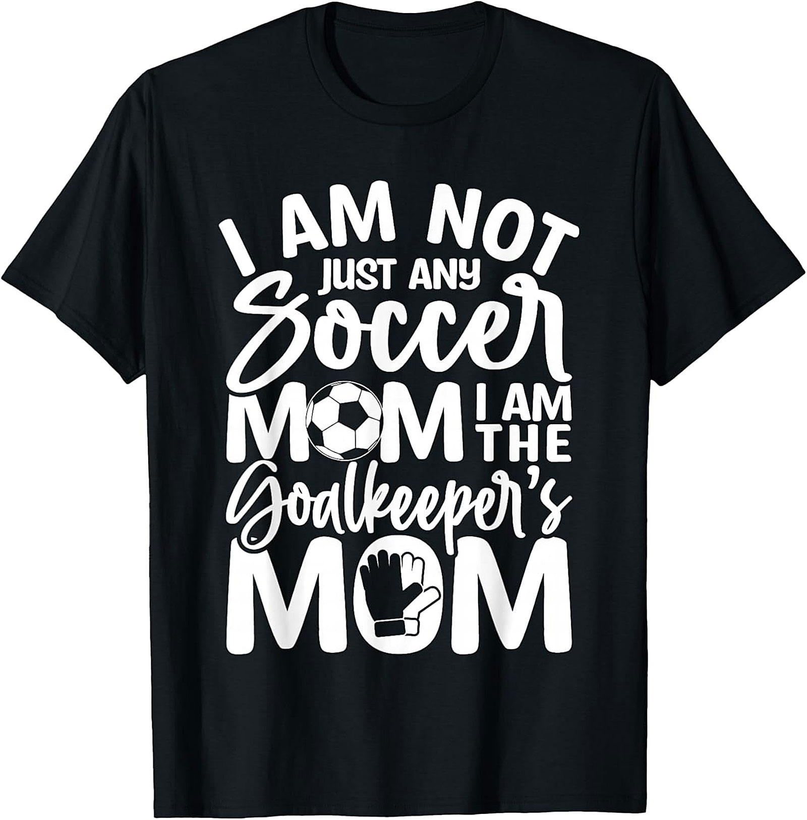 Goalkeeper Mom T-shirt Funny Soccer Mom Graphic Tee