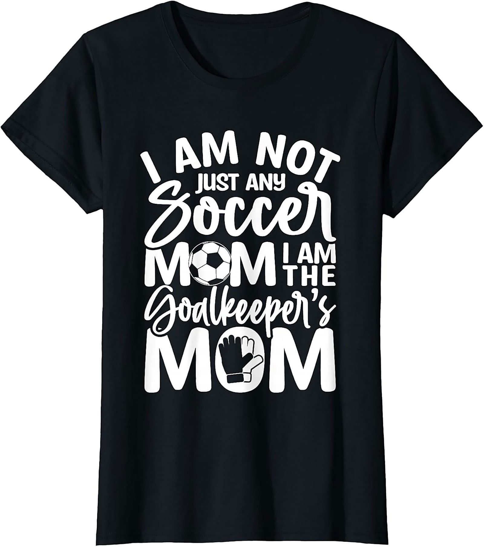 Goalkeeper Mom T-shirt Funny Soccer Mom Graphic Tee