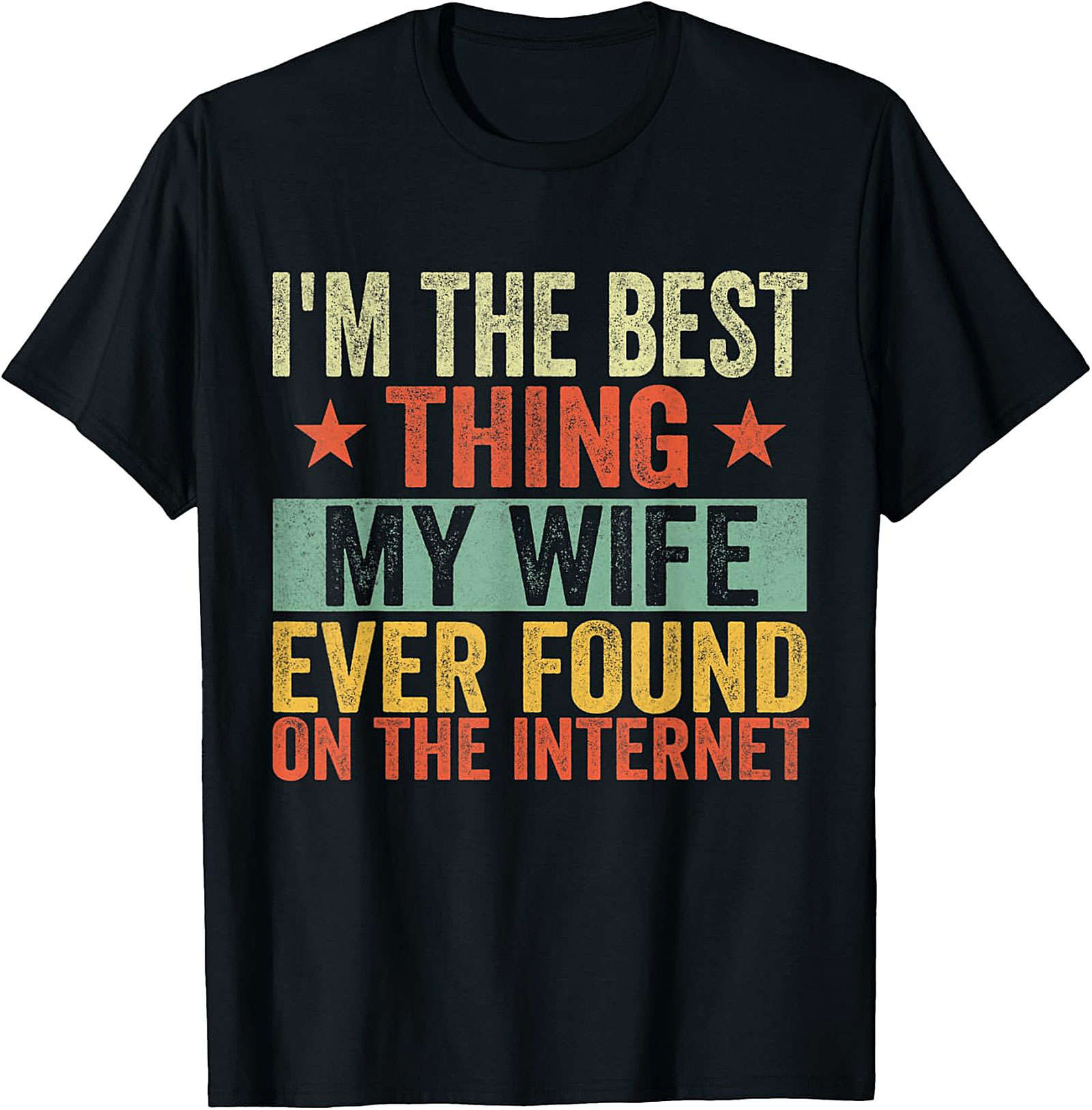 Funny Husband T-shirt - Best Thing Wife Found Online Tee