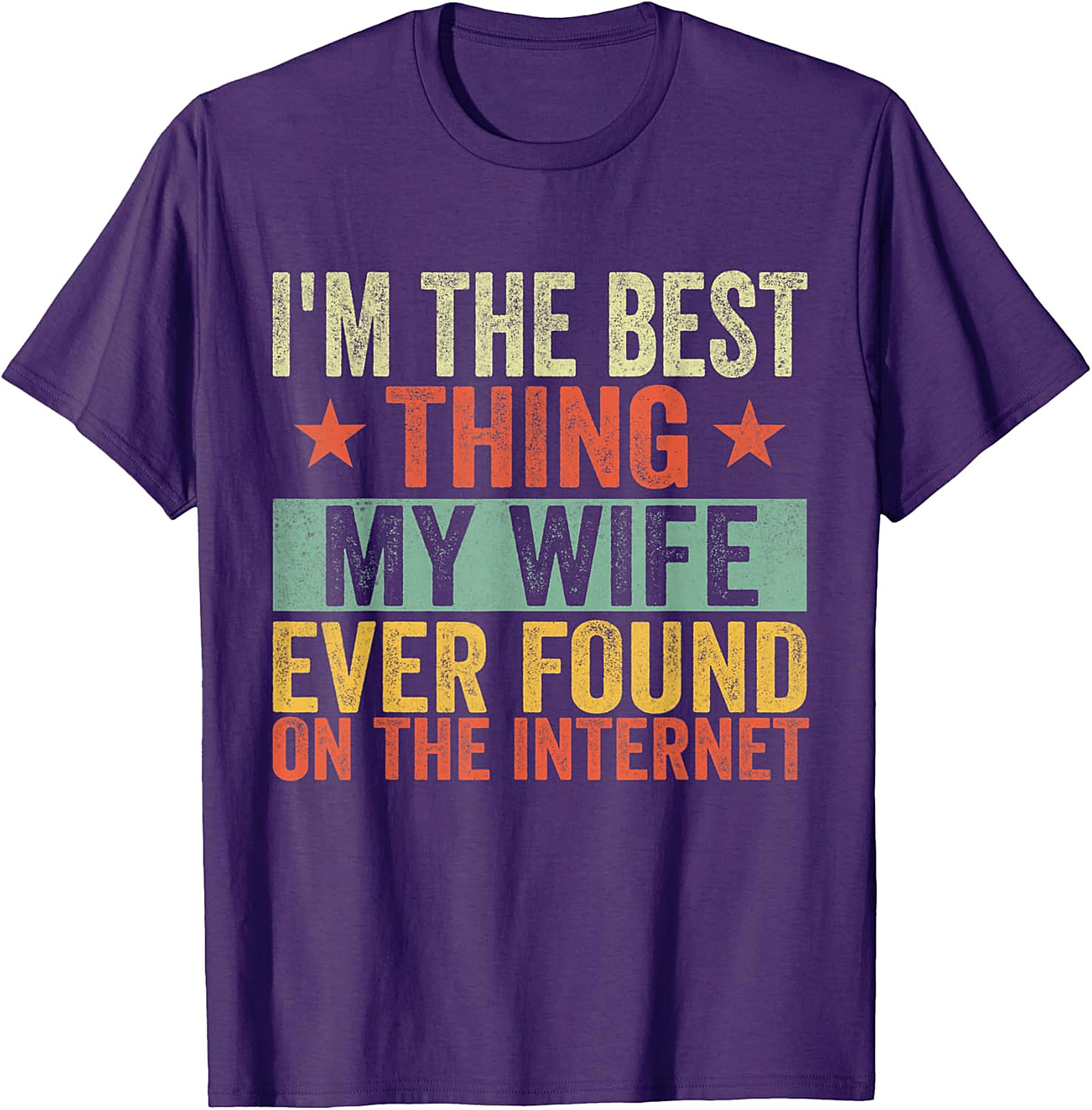 Funny Husband T-shirt - Best Thing Wife Found Online Tee
