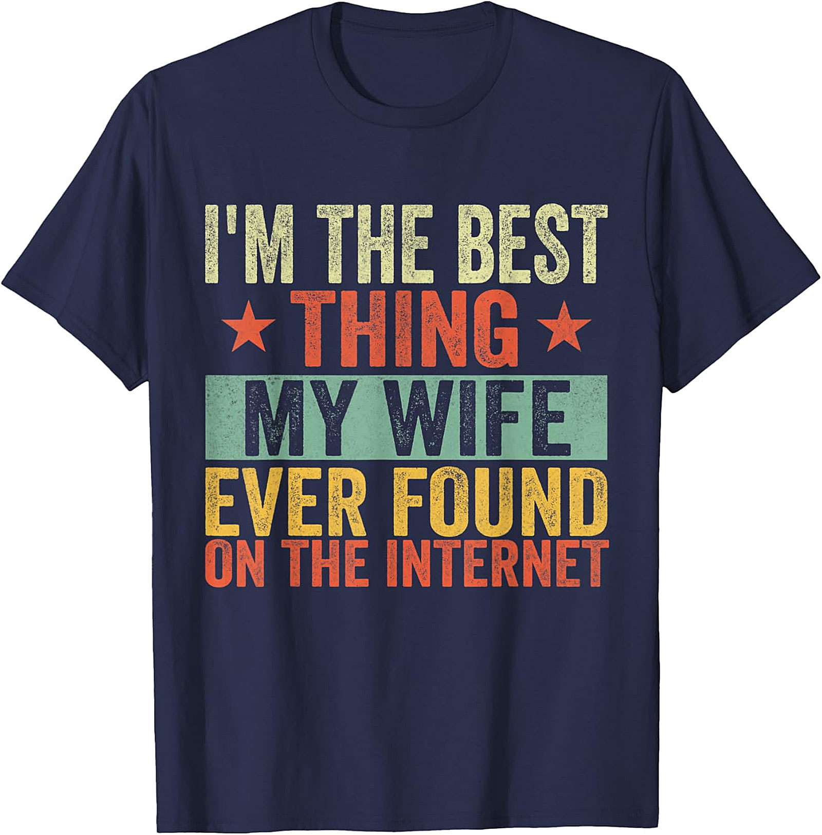 Funny Husband T-shirt - Best Thing Wife Found Online Tee
