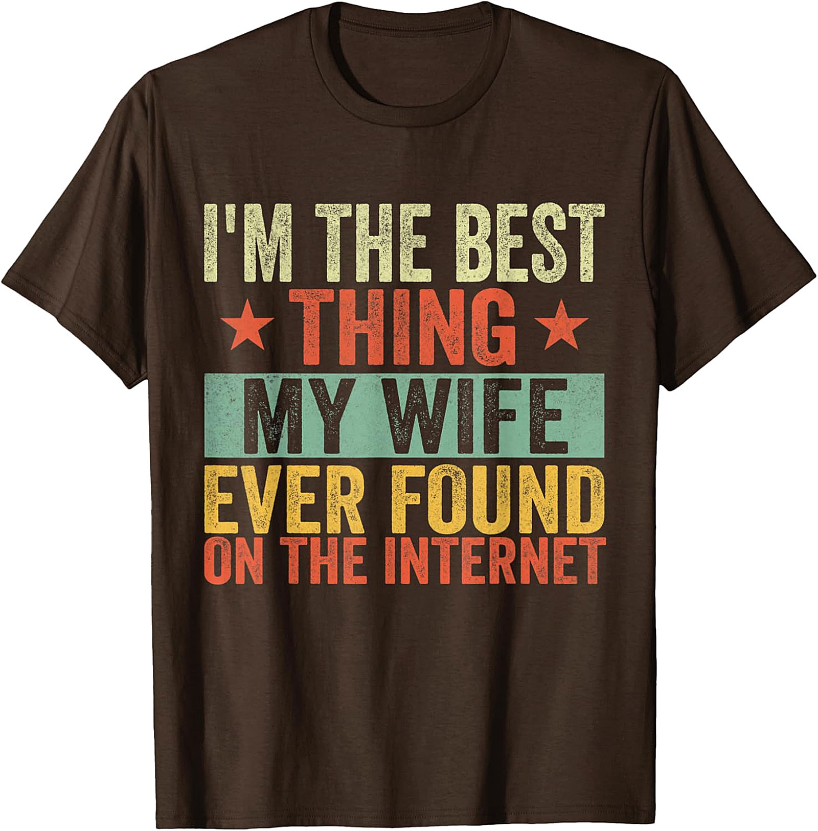 Funny Husband T-shirt - Best Thing Wife Found Online Tee