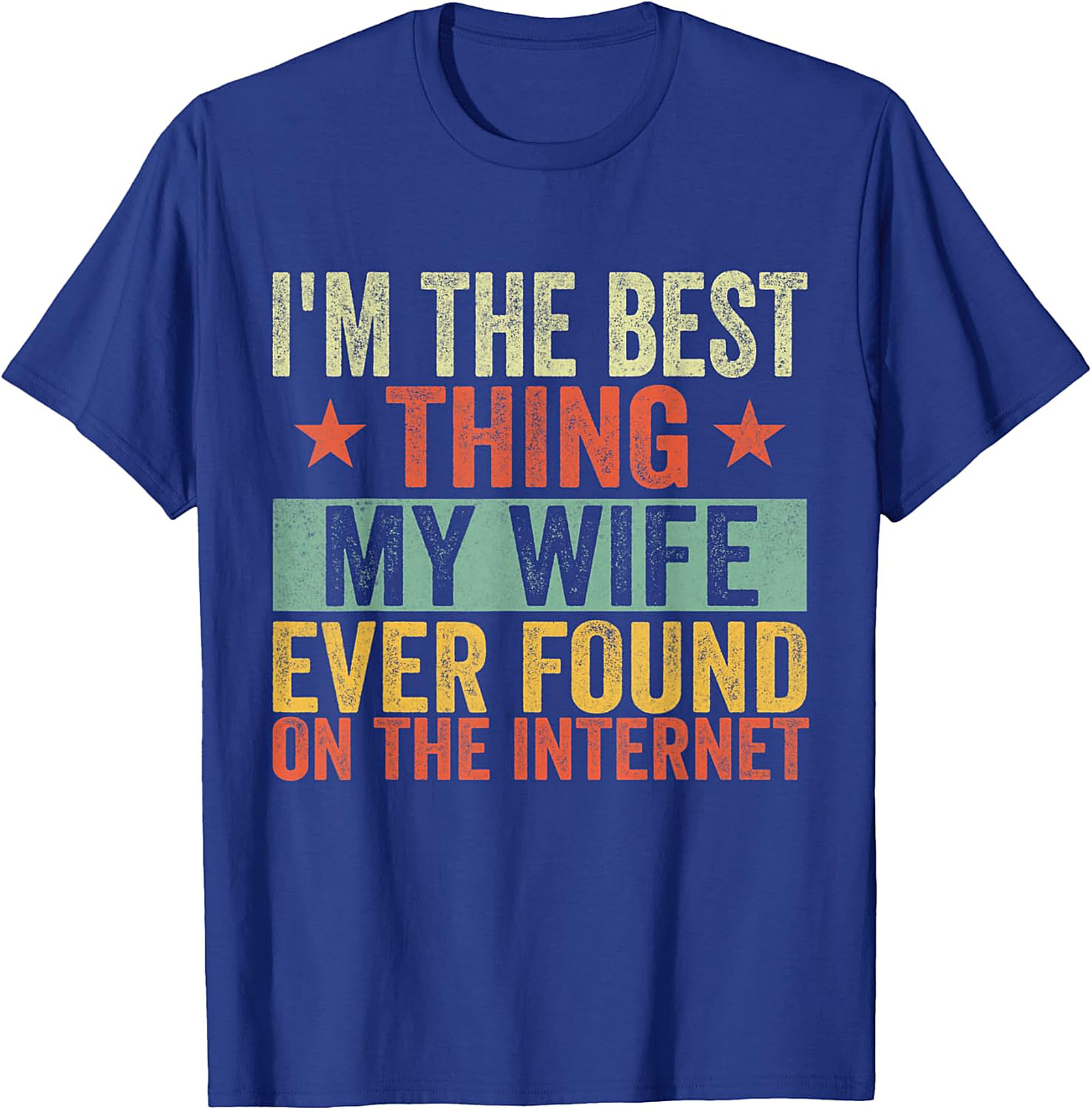 Funny Husband T-shirt - Best Thing Wife Found Online Tee