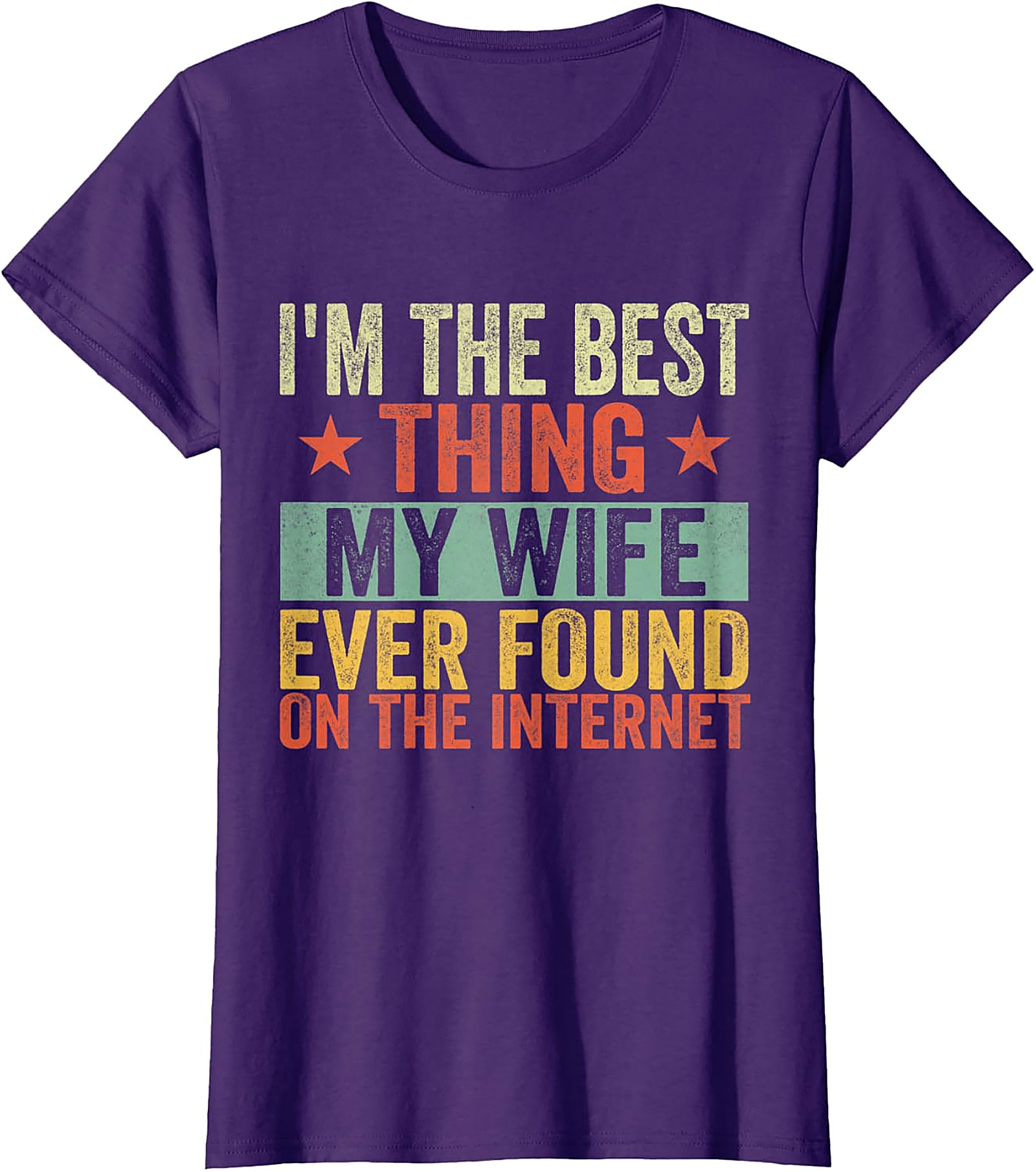 Funny Husband T-shirt - Best Thing Wife Found Online Tee