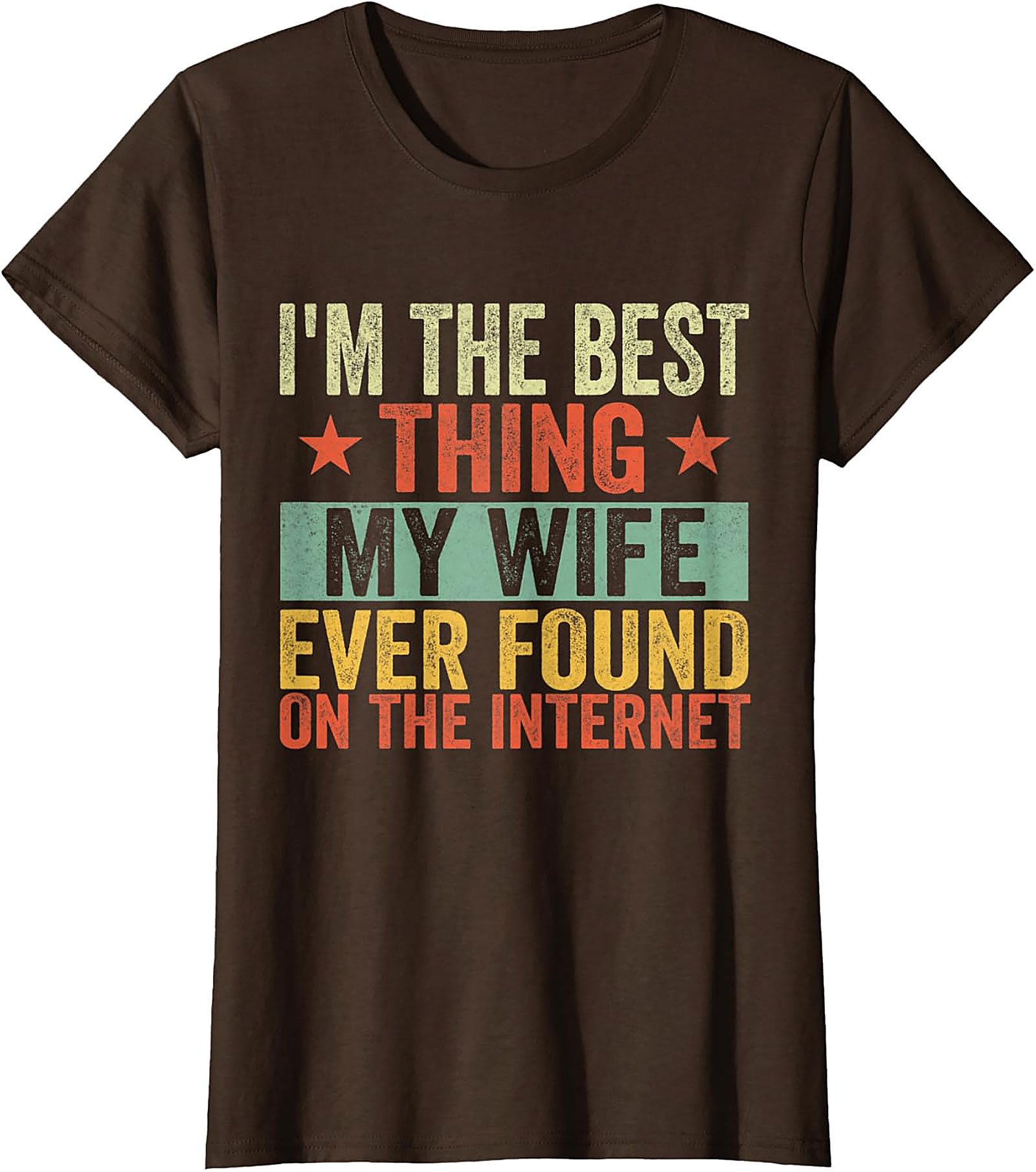 Funny Husband T-shirt - Best Thing Wife Found Online Tee