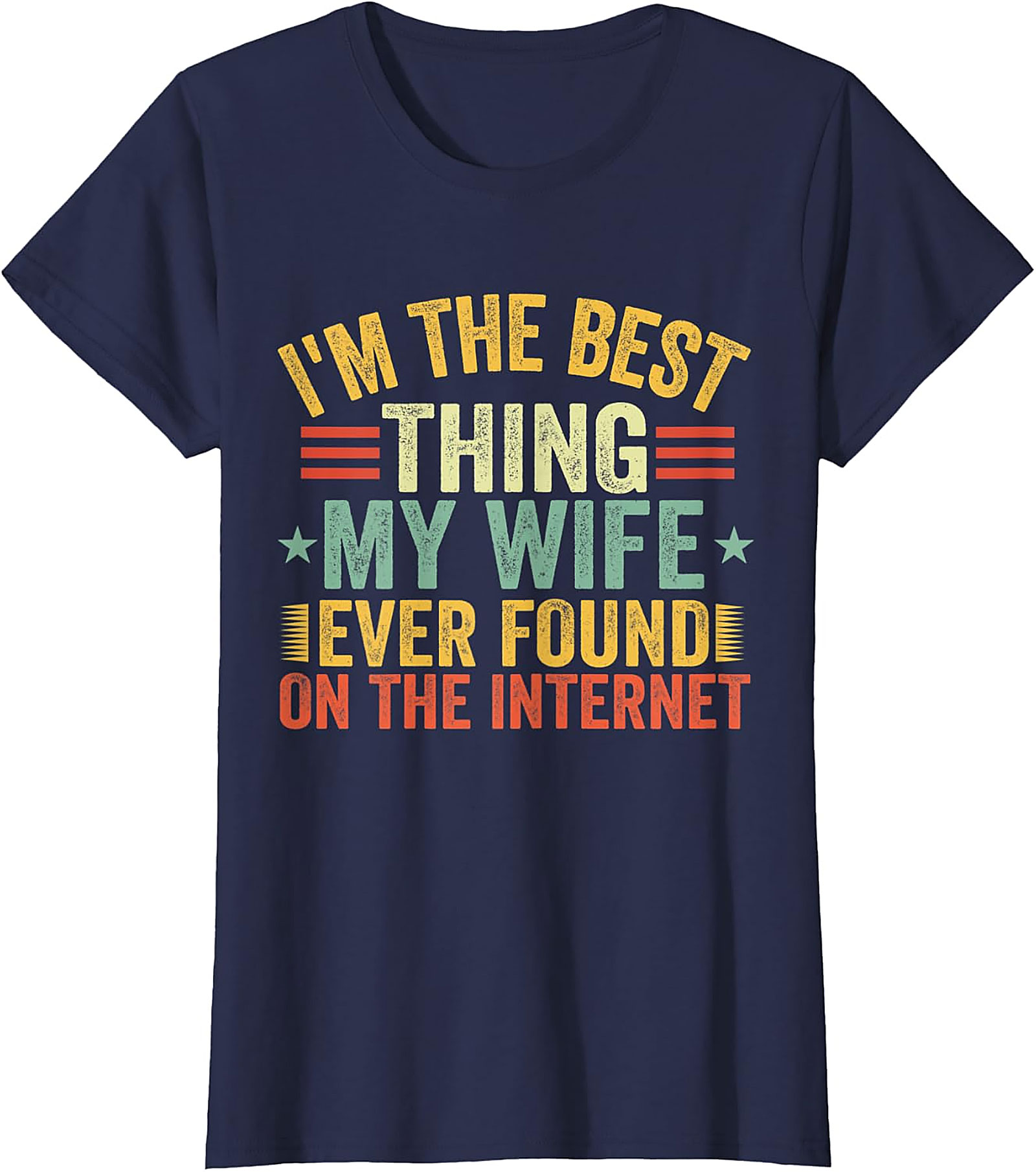 Best Internet Find Funny Husband T-shirt | Great Gift Idea