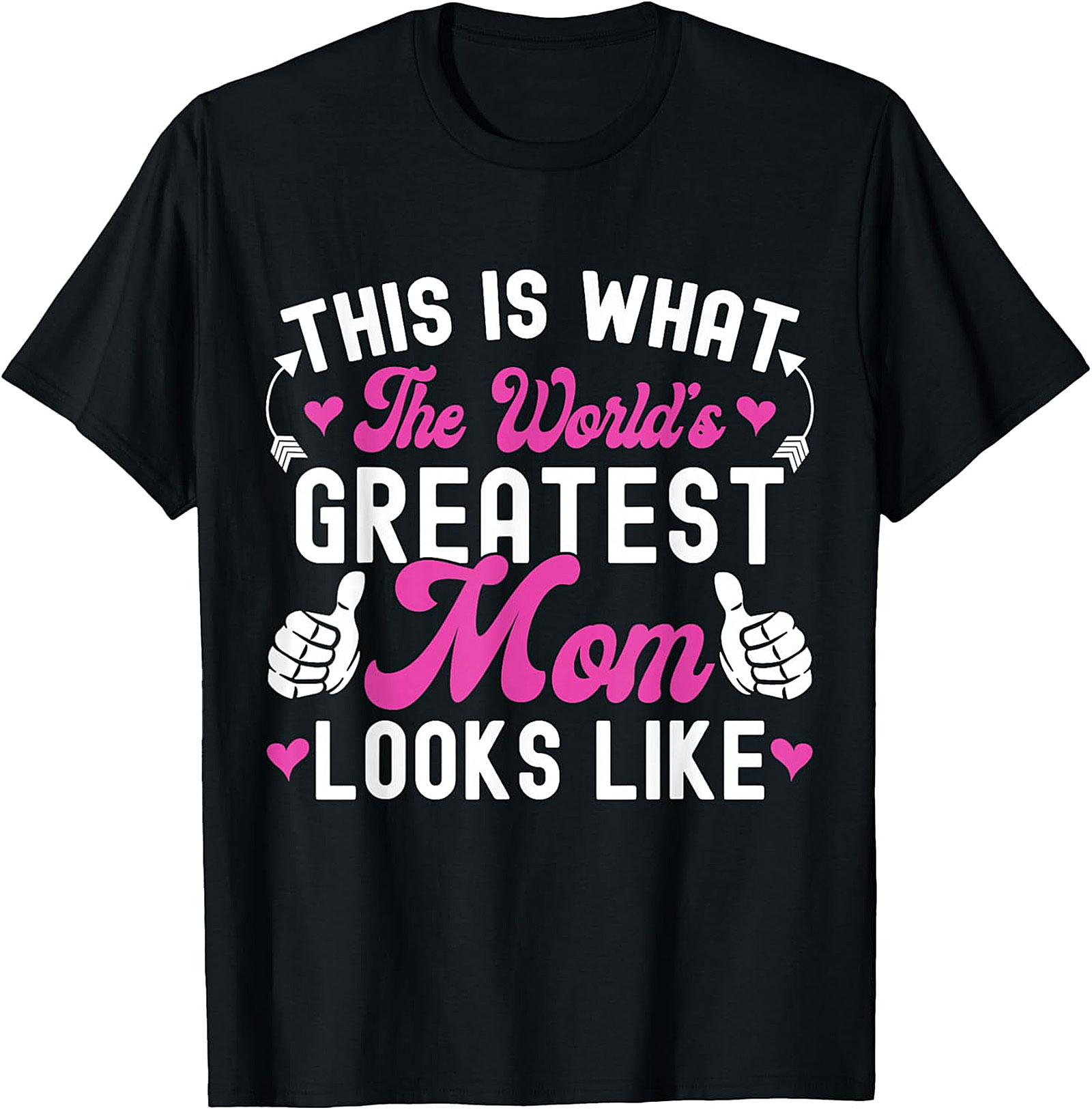 World's Greatest Mom T-Shirt Fun Mother's Day Gift Idea