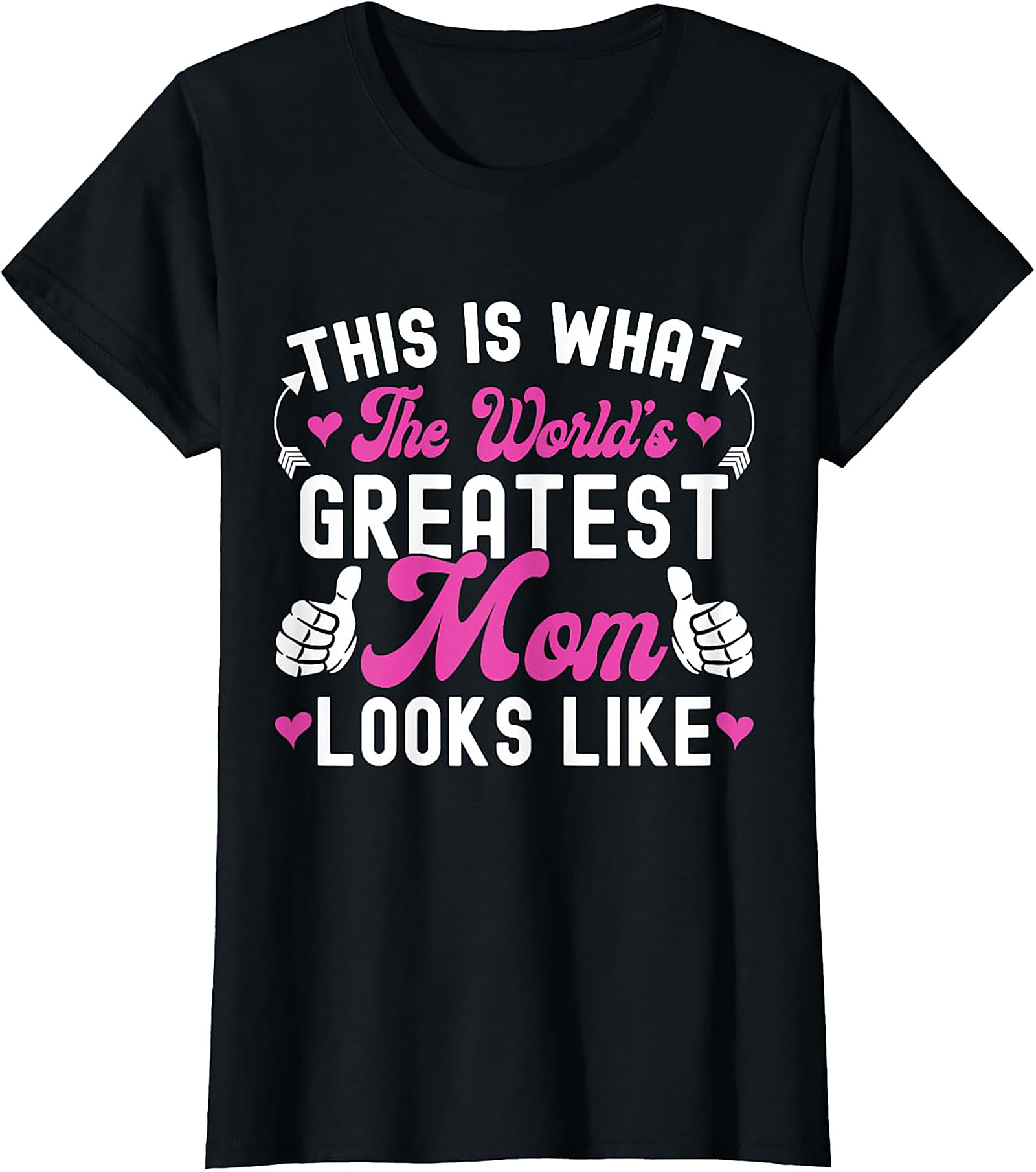  World's Greatest Mom T-Shirt Fun Mother's Day Gift Idea