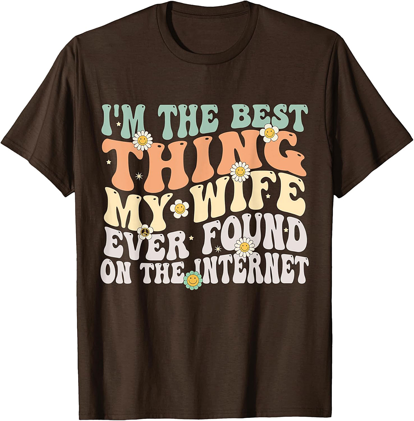 Best Thing My Wife Found On Internet Funny Husband T-Shirt