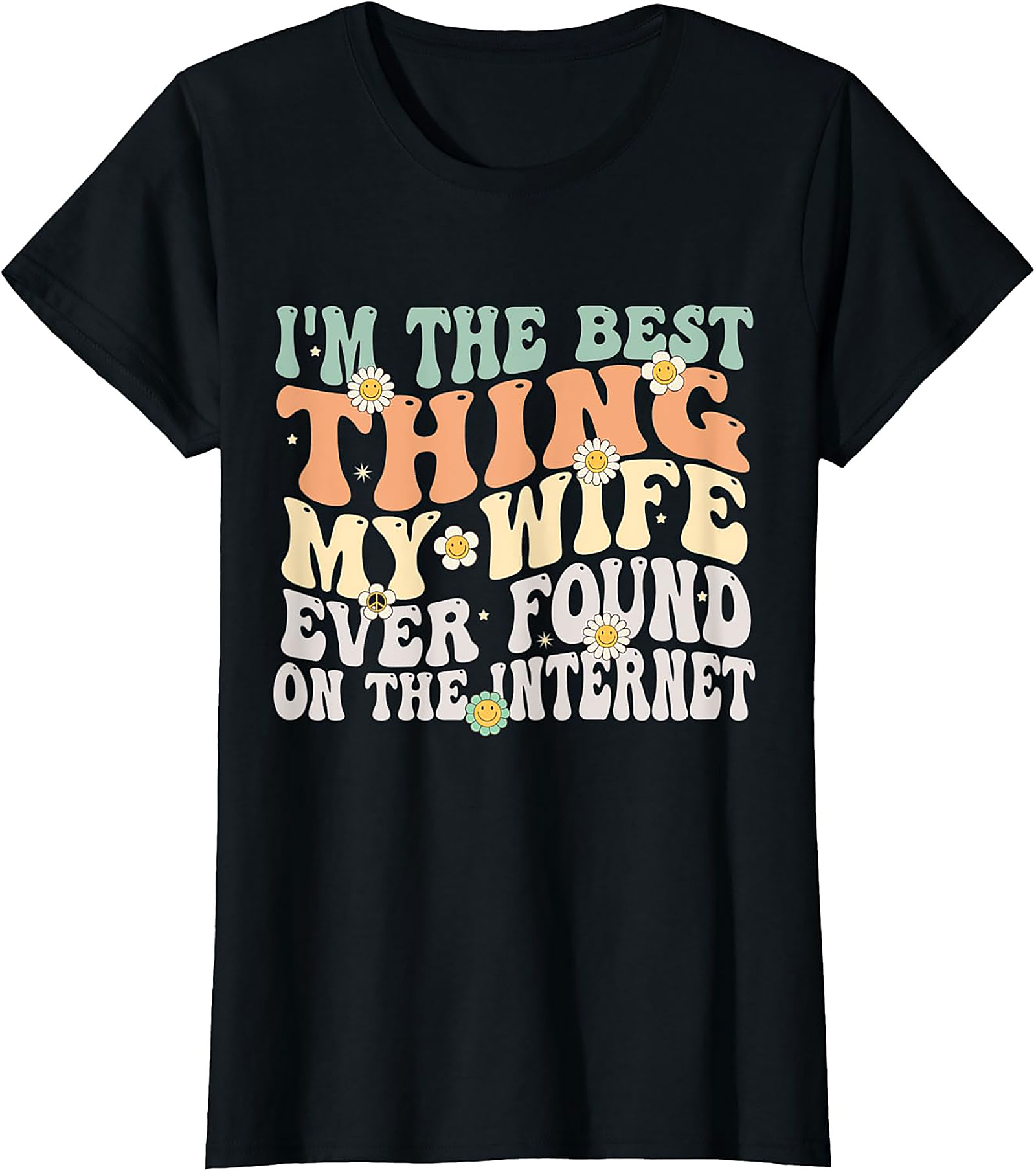 Best Thing My Wife Found On Internet Funny Husband T-Shirt