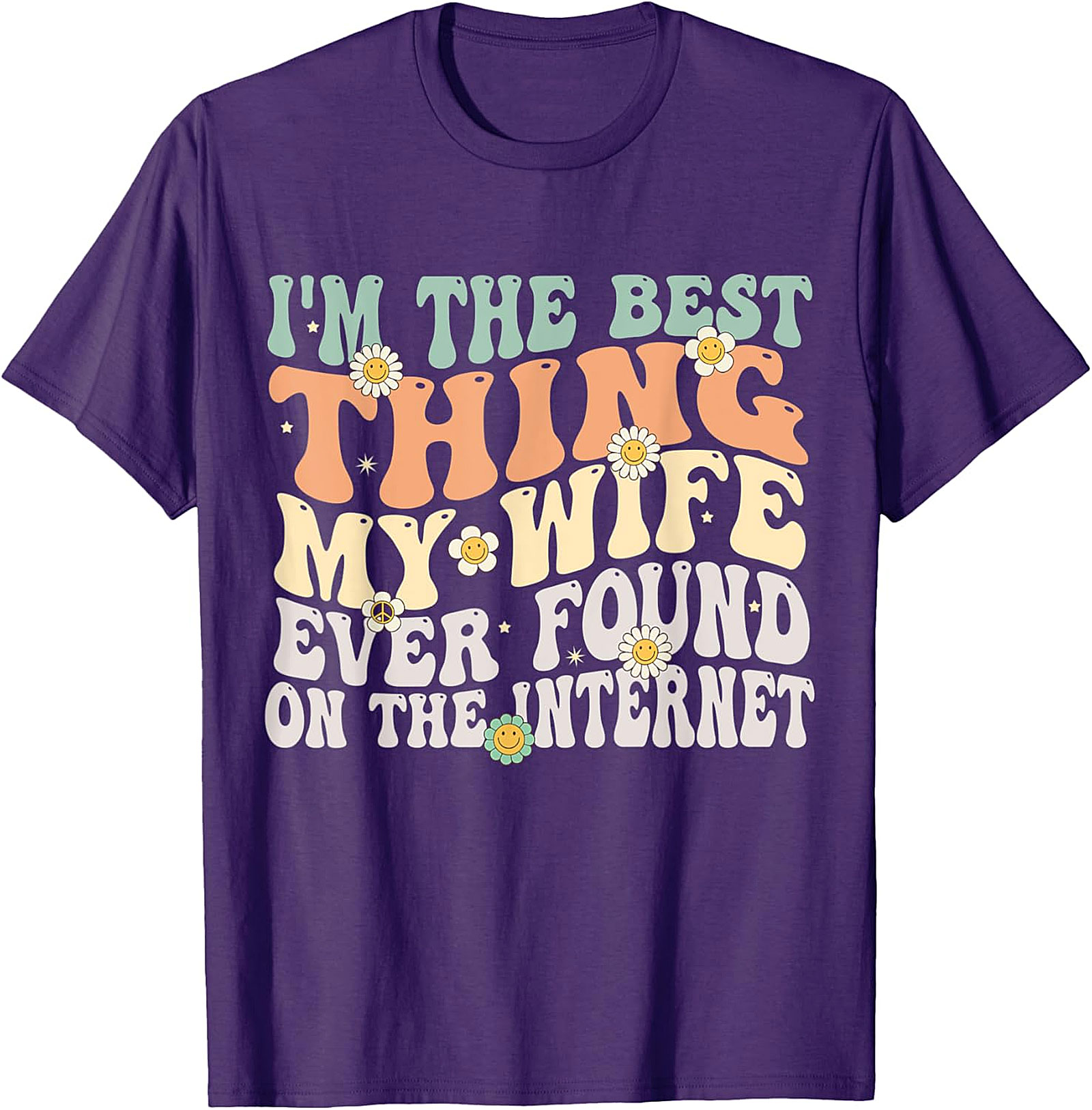 Best Thing My Wife Found On Internet Funny Husband T-Shirt