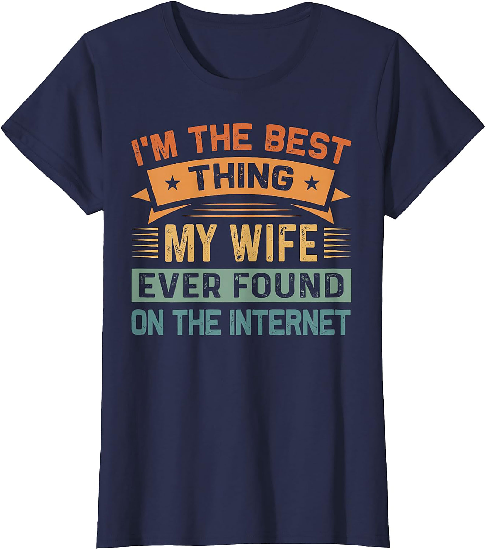 Best Thing My Wife Found T-Shirt | Funny Husband Gift Tee - Black