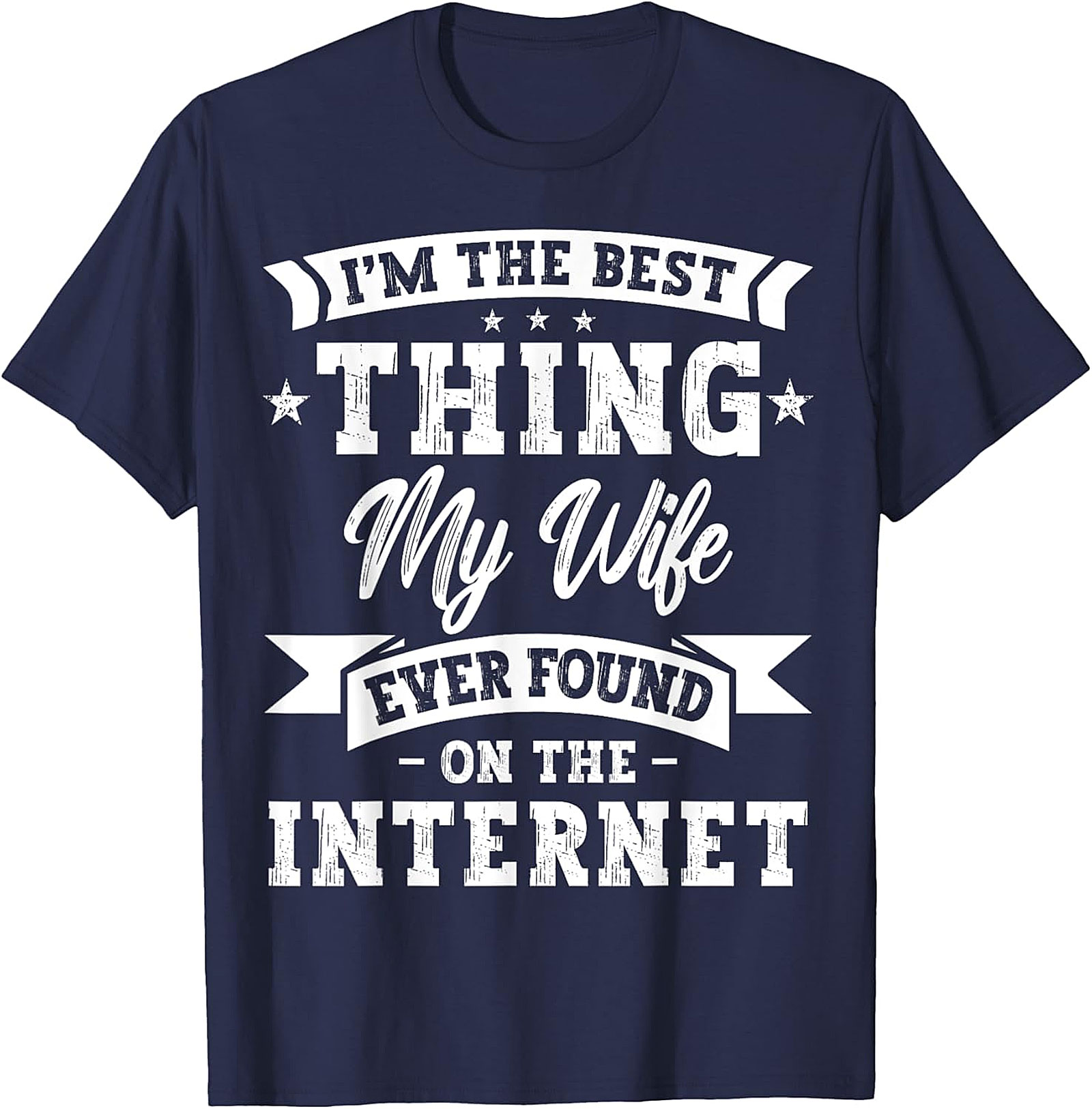 Best Thing My Wife Found Online - Funny Husband T-shirt