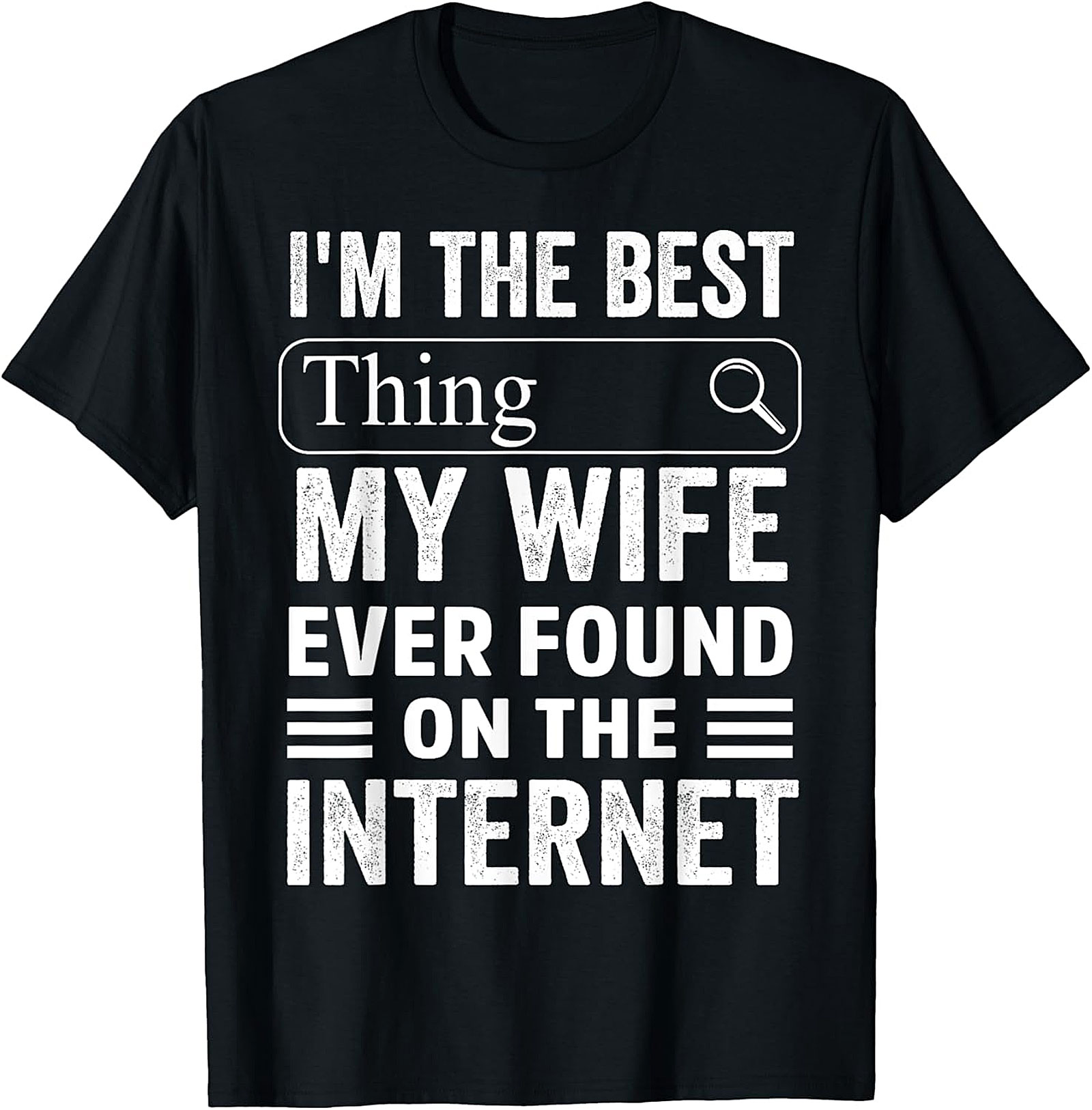 Funny Husband T-shirt - Best Thing My Wife Found Online