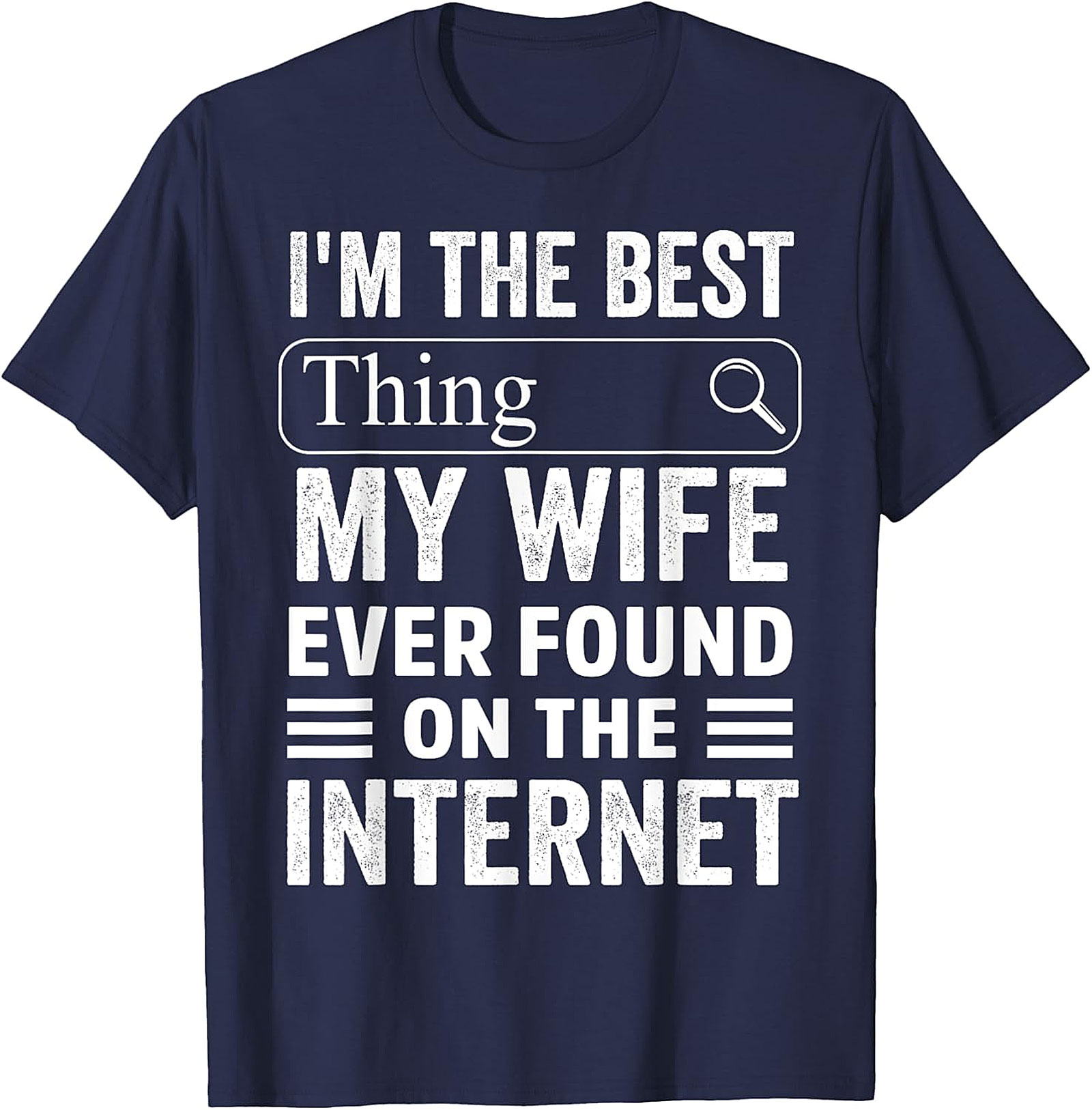 Funny Husband T-shirt - Best Thing My Wife Found Online