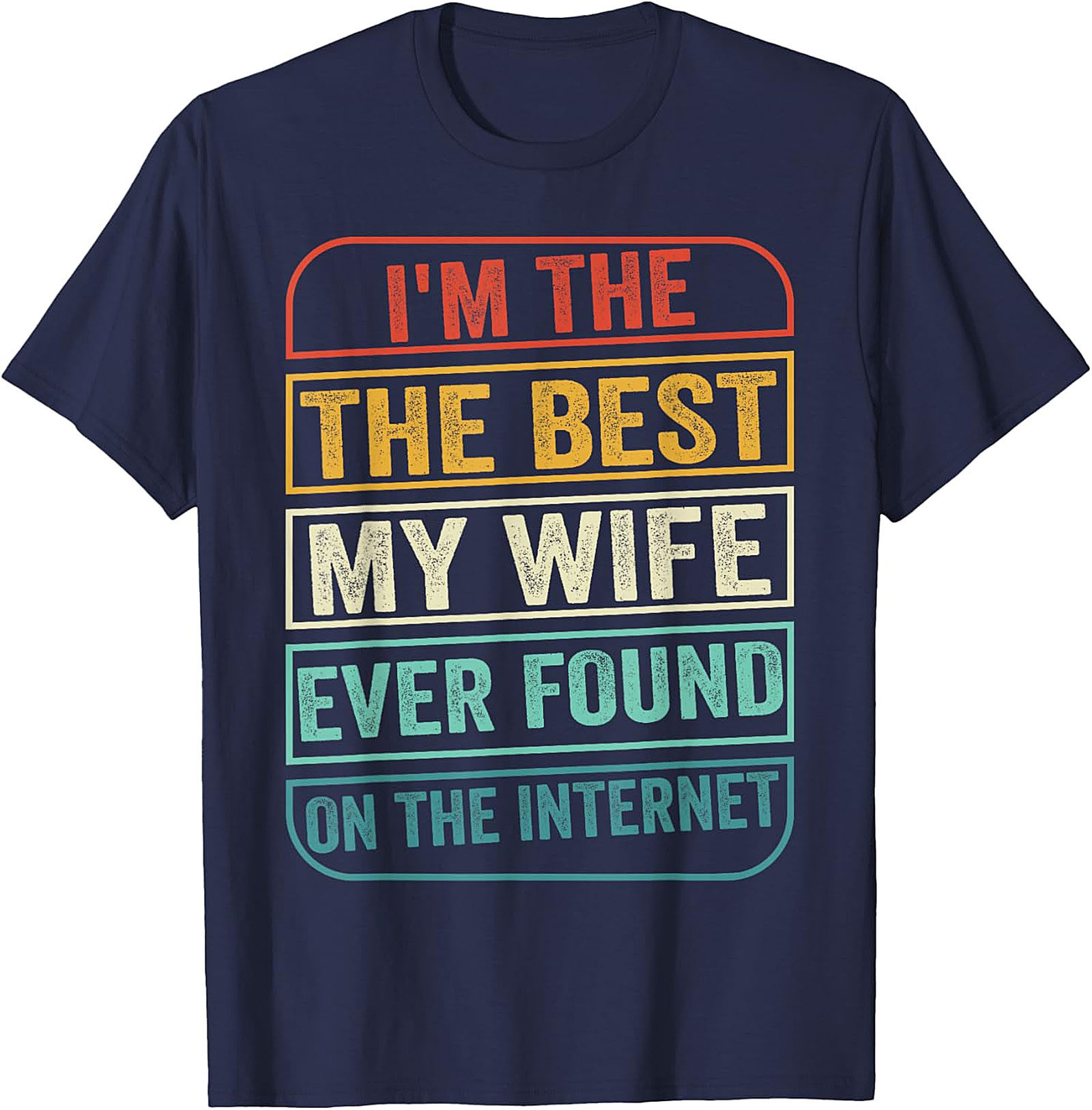 Funny Husband Internet Find T-Shirt - Retro Graphic Tee