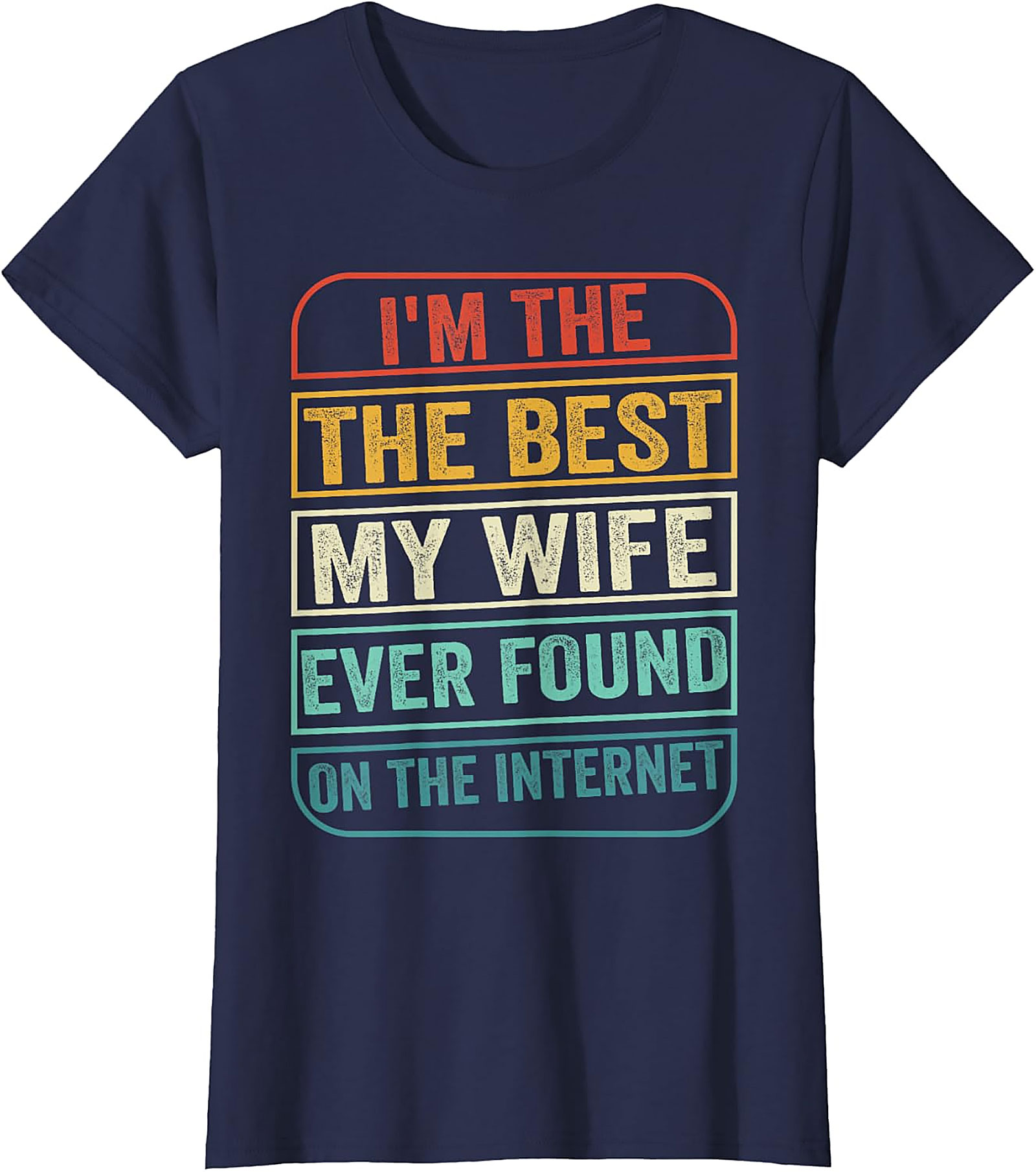 Funny Husband Internet Find T-Shirt - Retro Graphic Tee