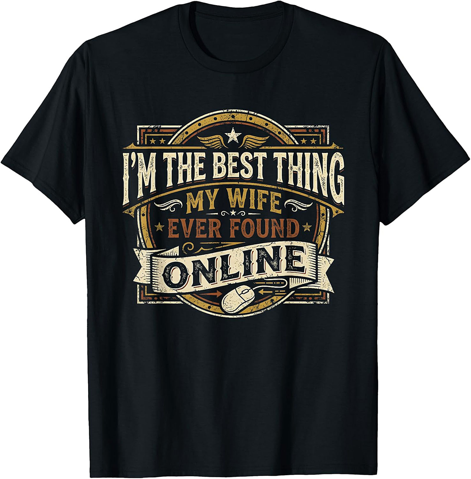 Best Thing Wife Found Online - Funny Husband T-shirt