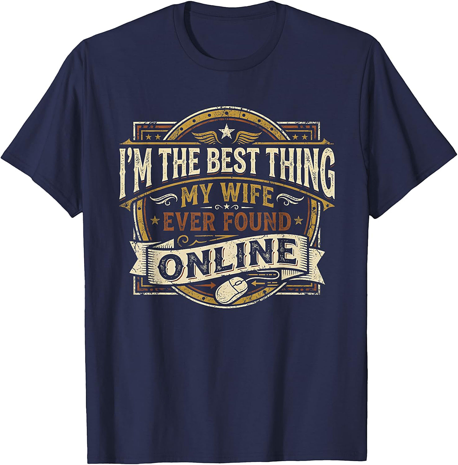 Best Thing Wife Found Online - Funny Husband T-shirt