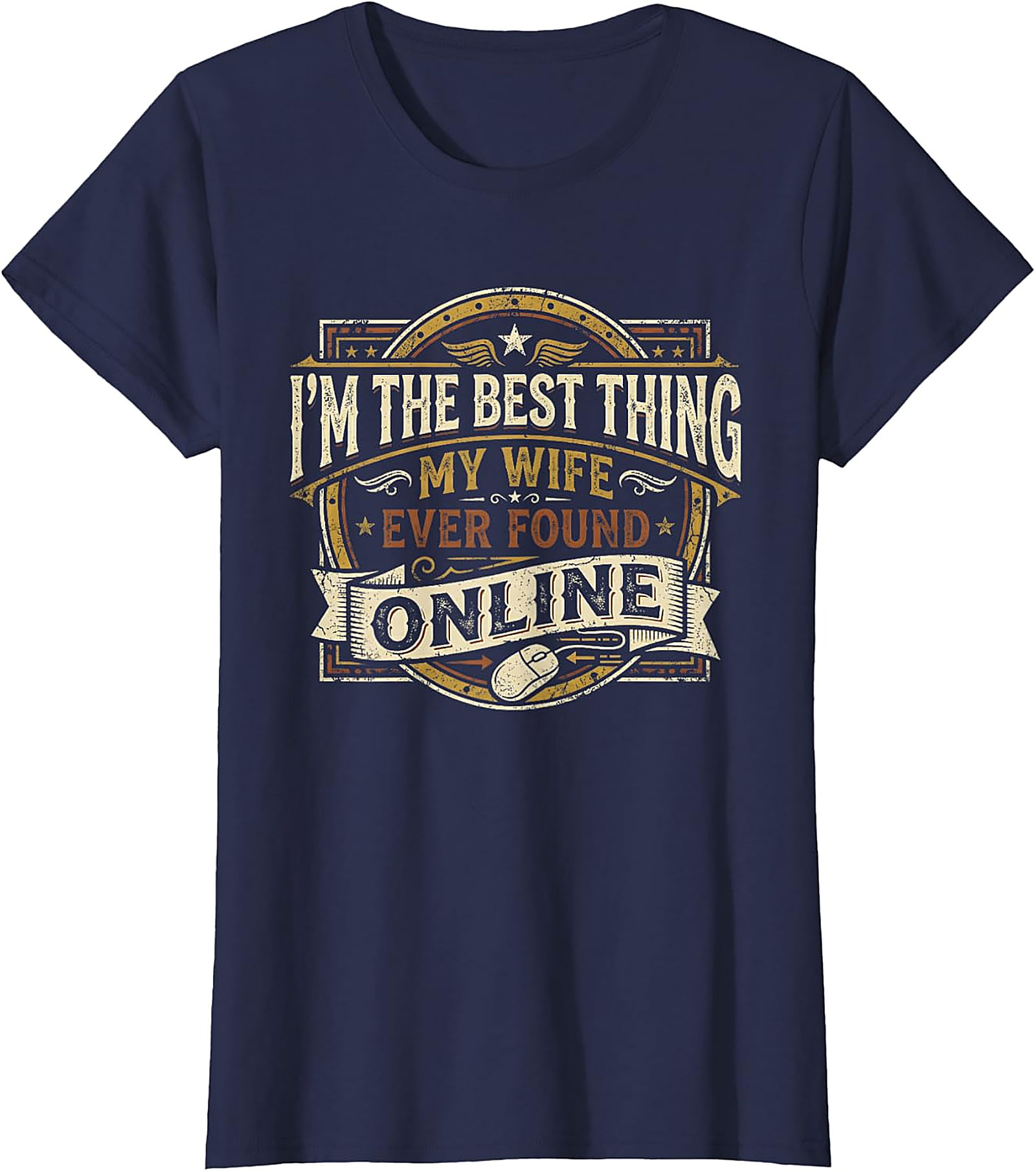 Best Thing Wife Found Online - Funny Husband T-shirt