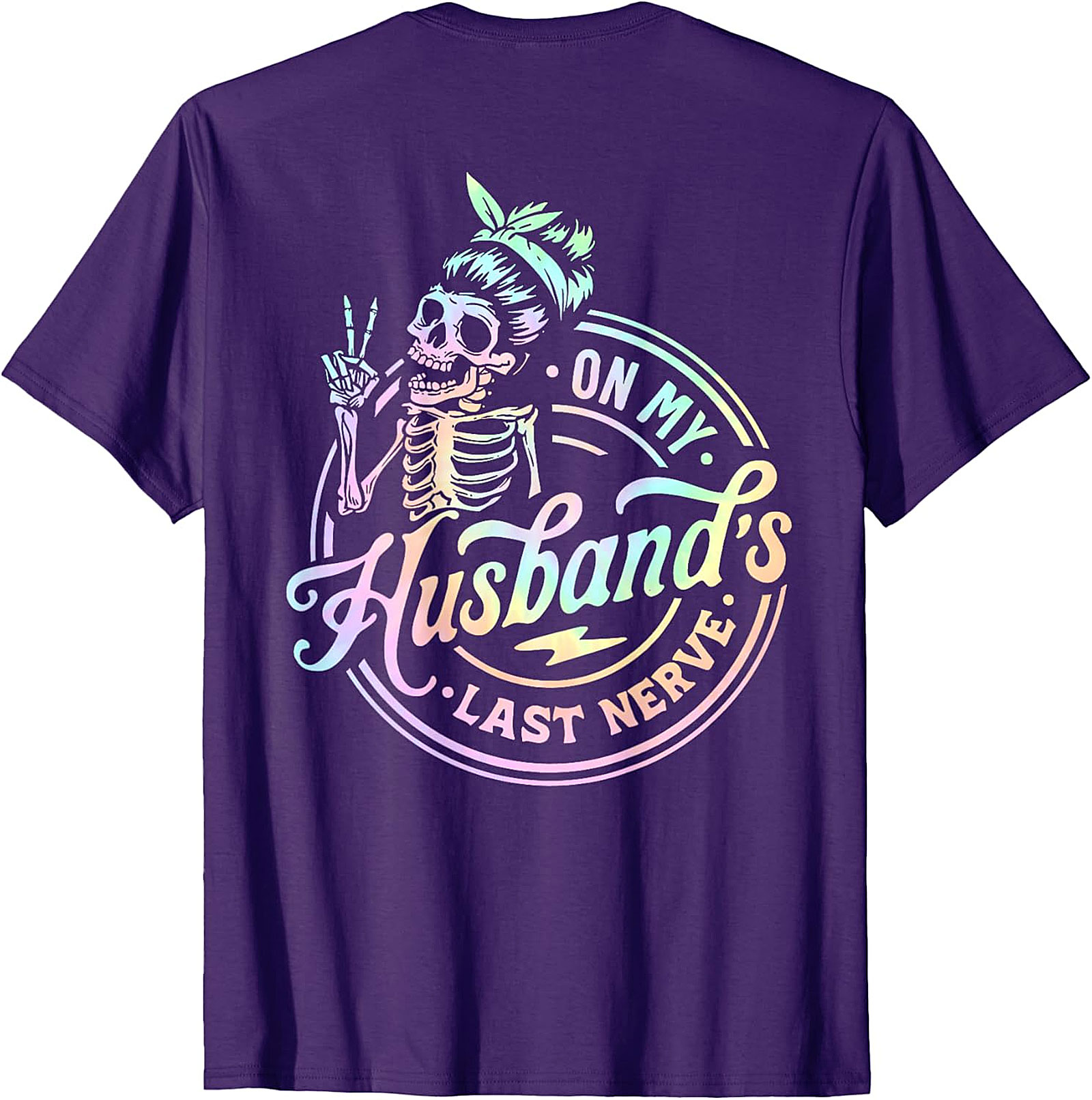 On My Husband's Last Nerve Skeleton T-Shirt | Funny Wife Tee