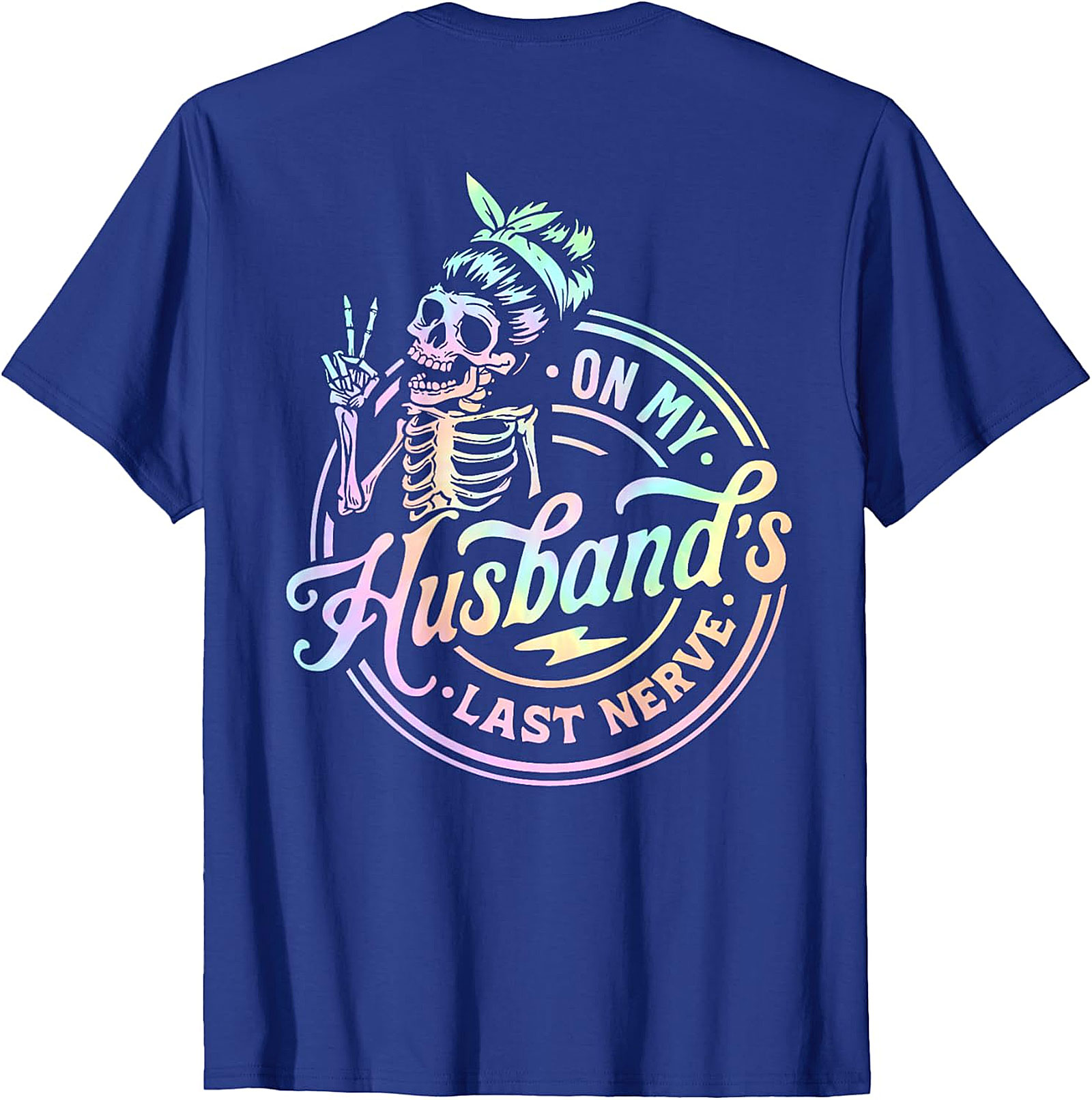 On My Husband's Last Nerve Skeleton T-Shirt | Funny Wife Tee