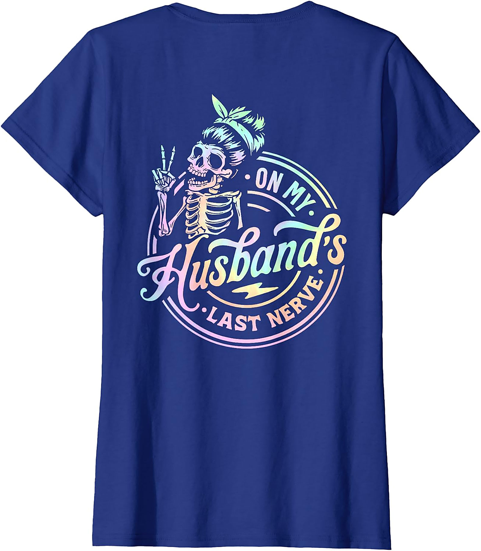 On My Husband's Last Nerve Skeleton T-Shirt | Funny Wife Tee
