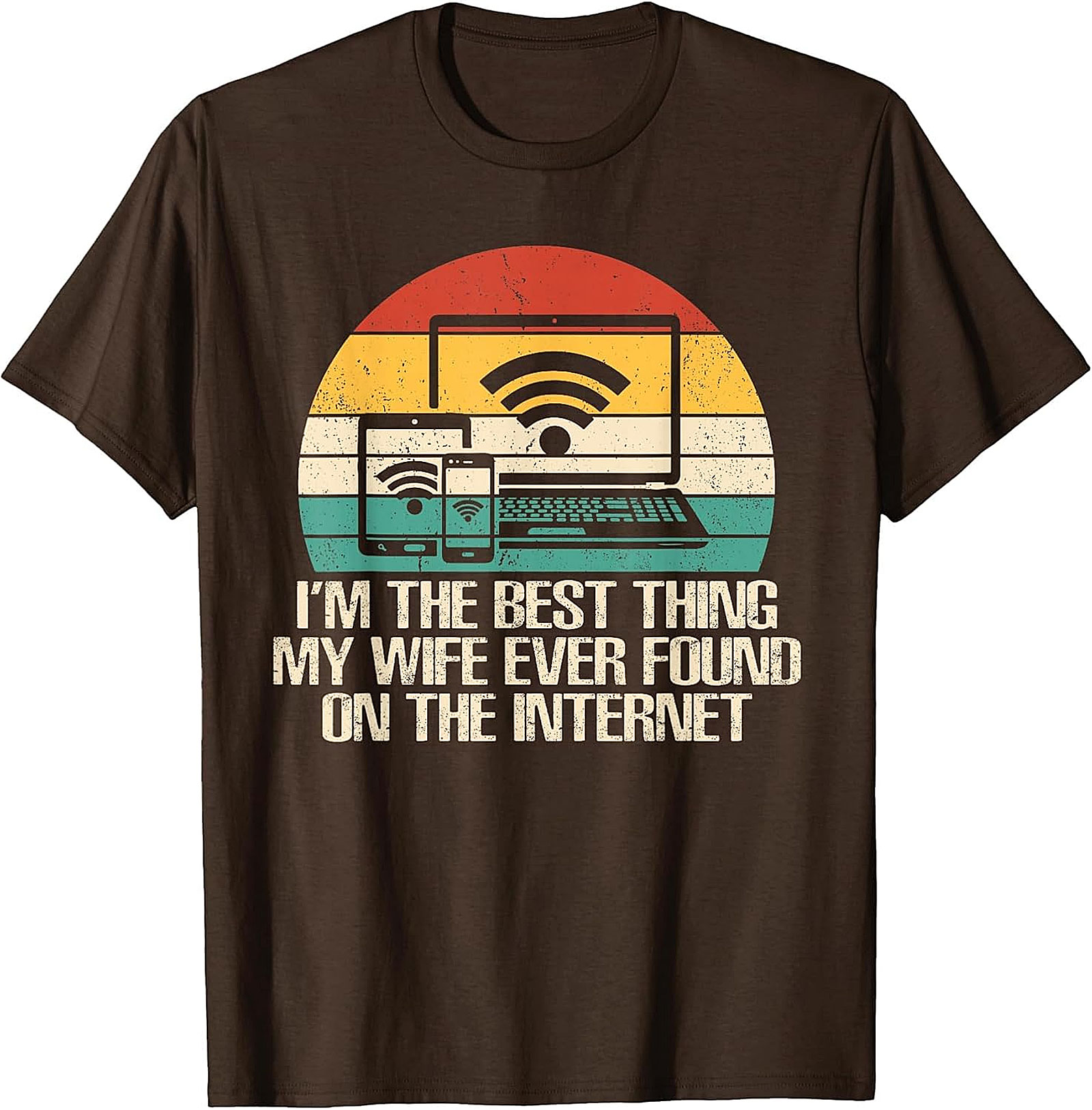 Best Thing My Wife Found On The Internet T-Shirt | Funny Tee