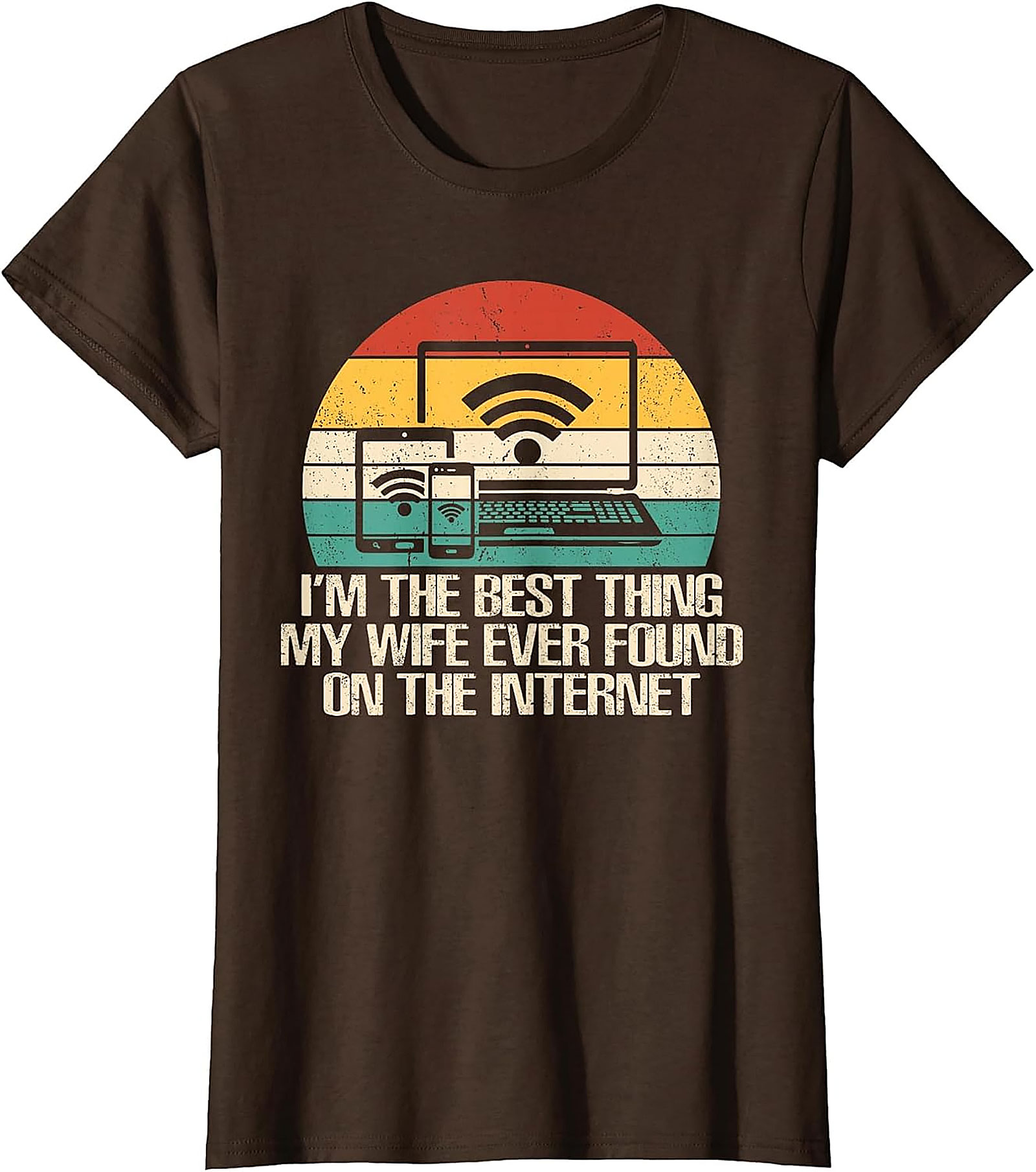 Best Thing My Wife Found On The Internet T-Shirt | Funny Tee