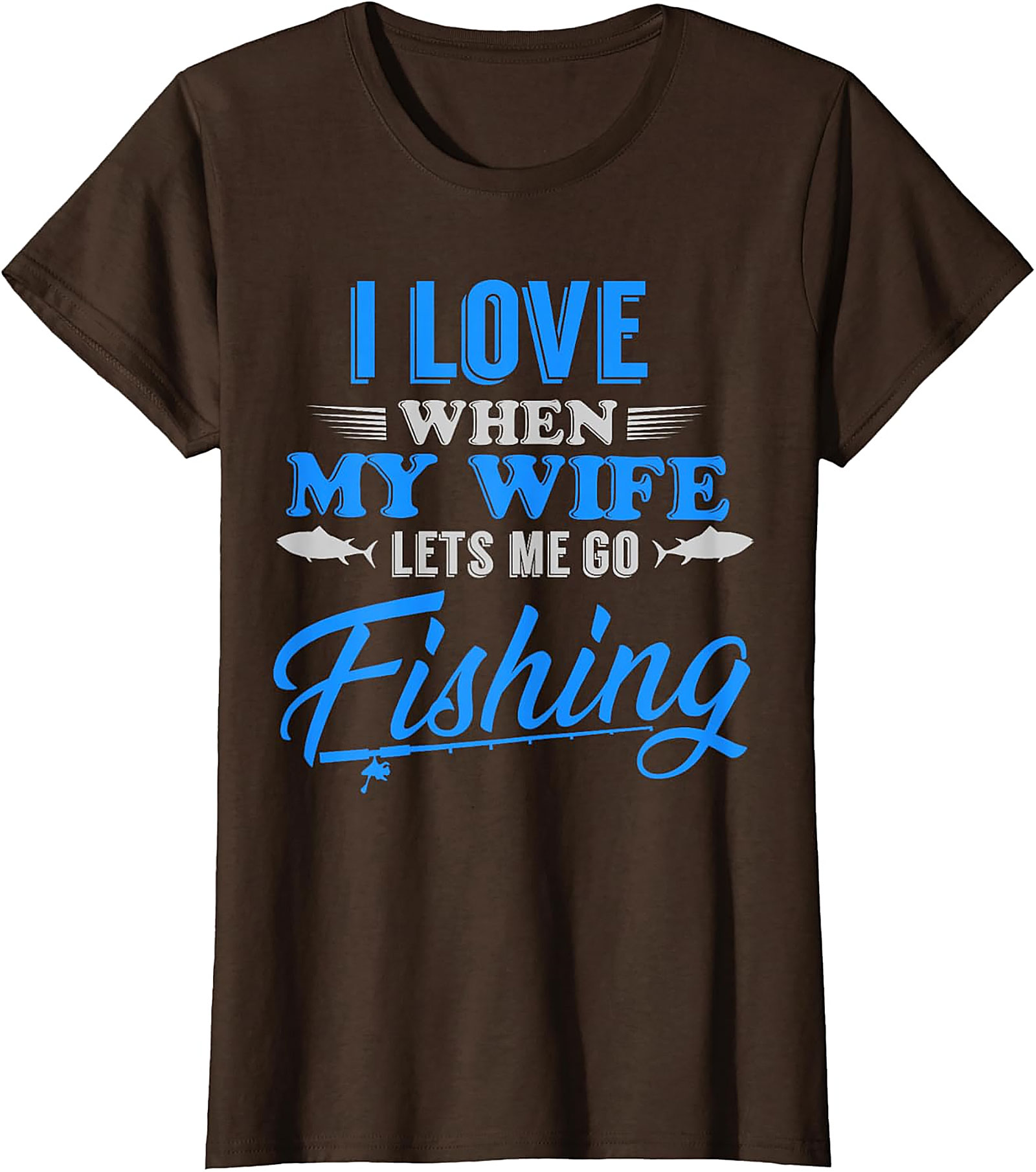Funny Fishing Wife T-shirt | Gift for Husband Anglers