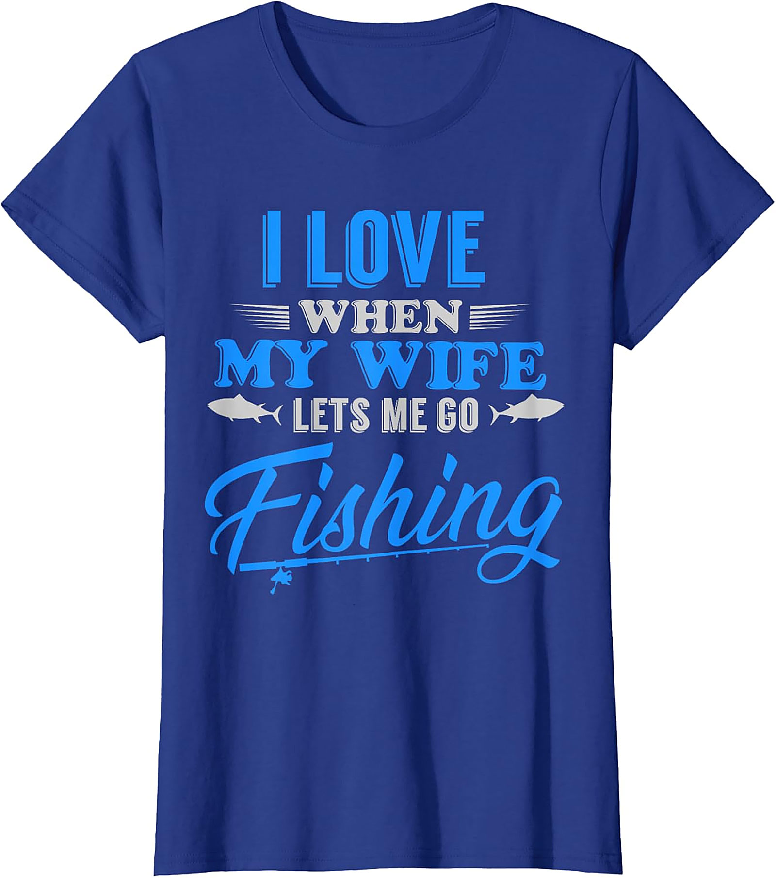 Funny Fishing Wife T-shirt | Gift for Husband Anglers