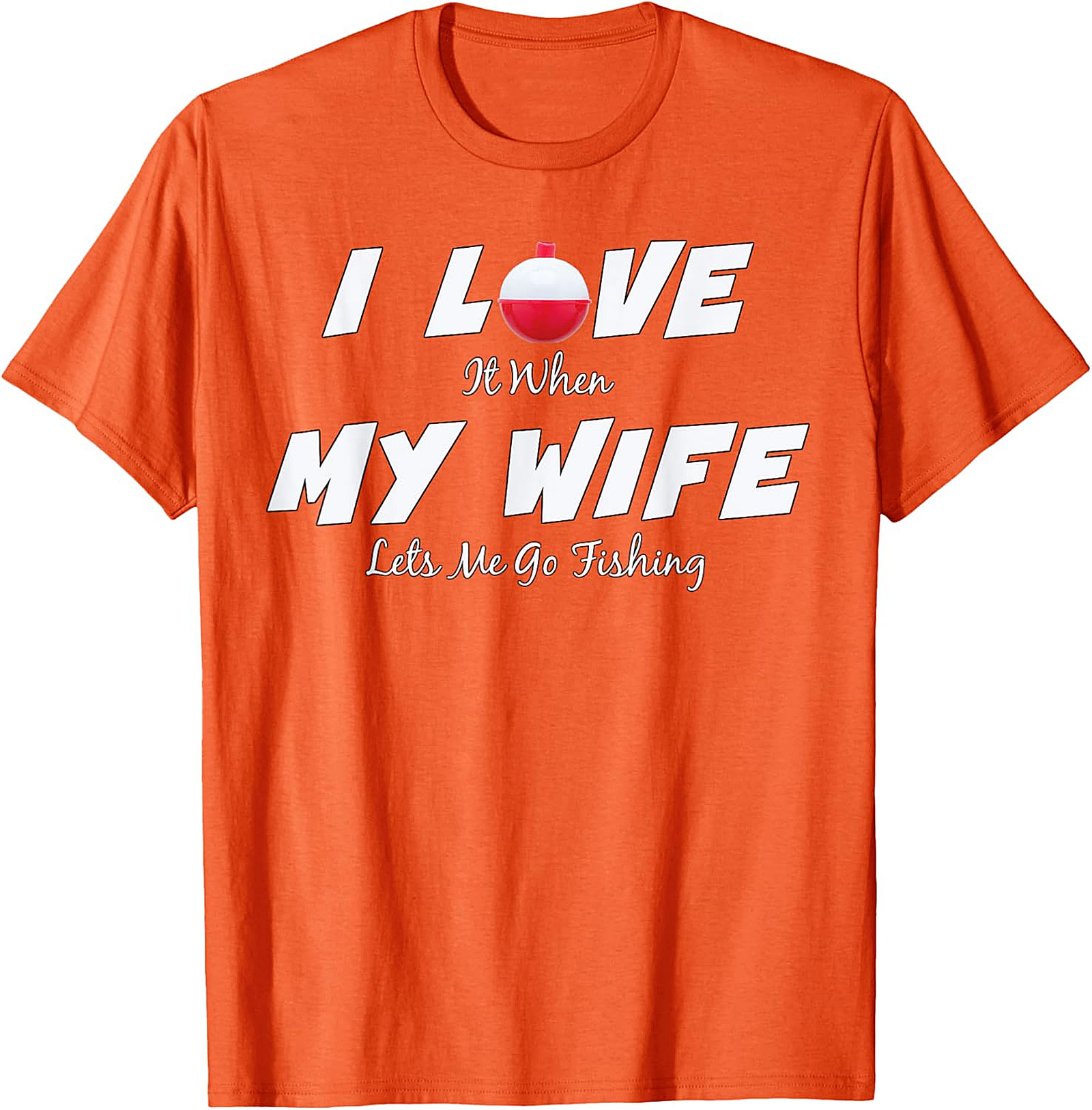 Funny Fishing Wife T-shirt | Humorous Husband Graphic Tee