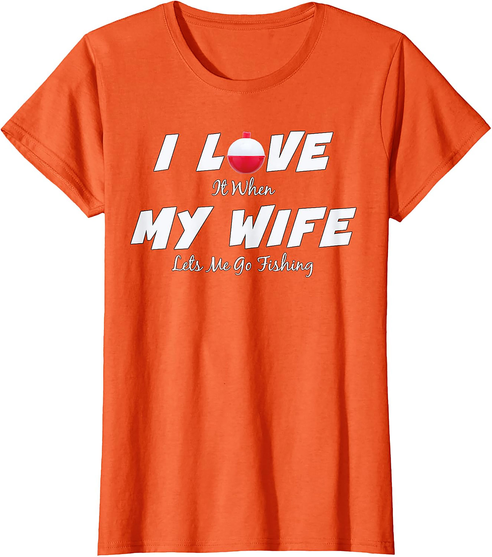 Funny Fishing Wife T-shirt | Humorous Husband Graphic Tee