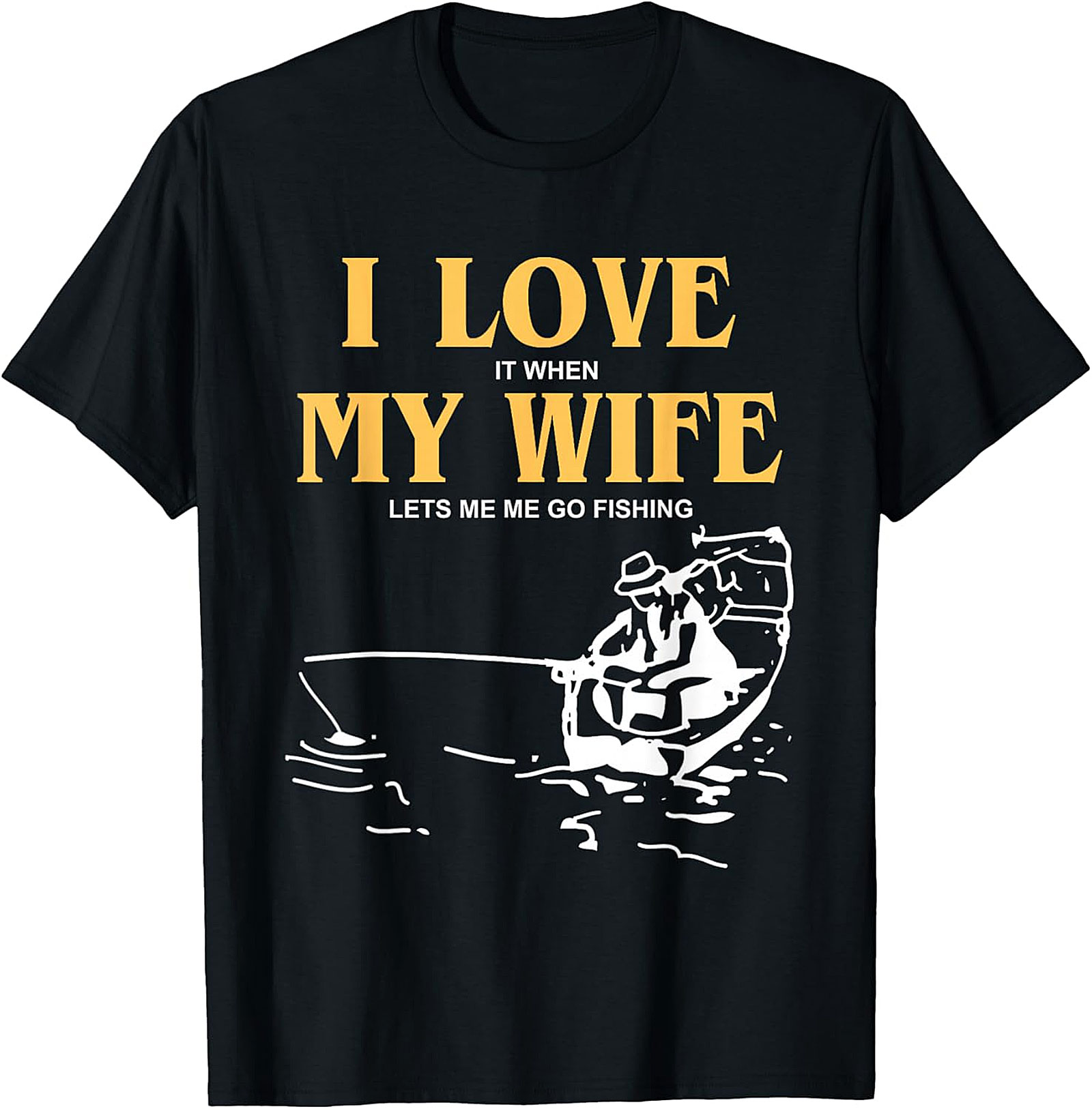 Funny Fishing T-Shirt - "I Love My Wife" Husband Tee