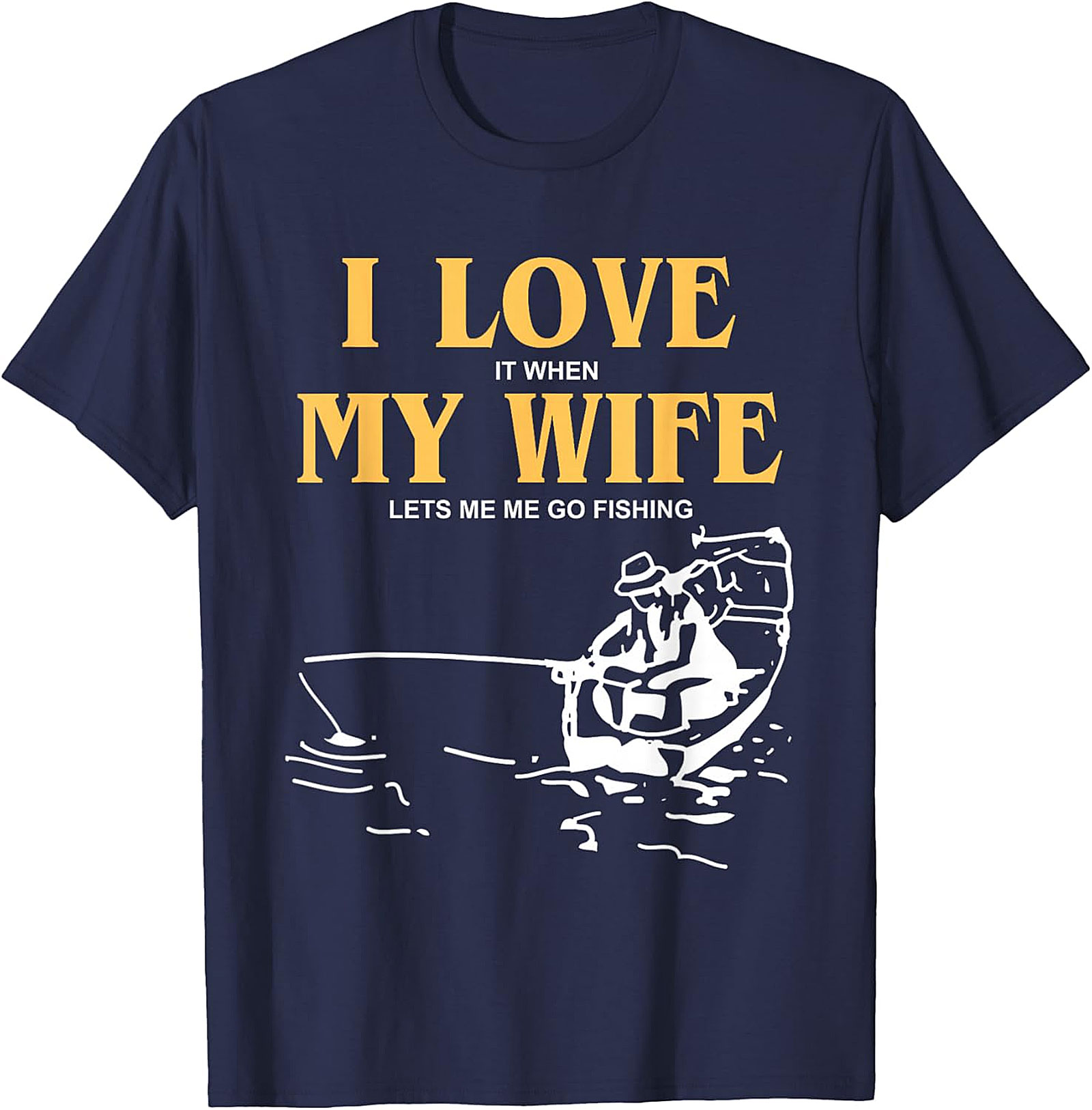 Funny Fishing T-Shirt - "I Love My Wife" Husband Tee