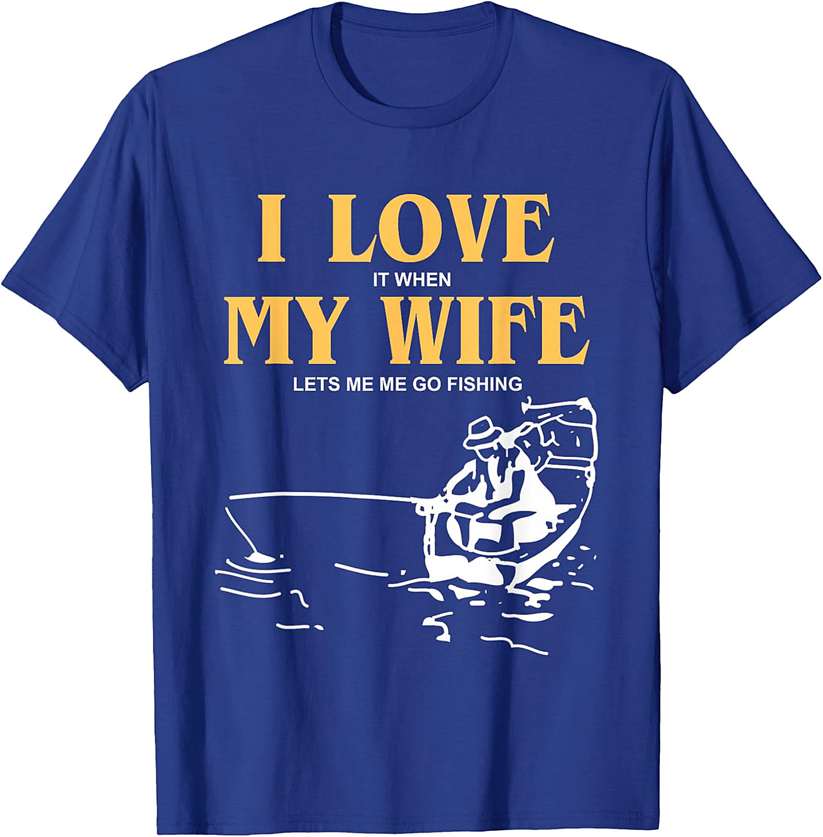 Funny Fishing T-Shirt - "I Love My Wife" Husband Tee