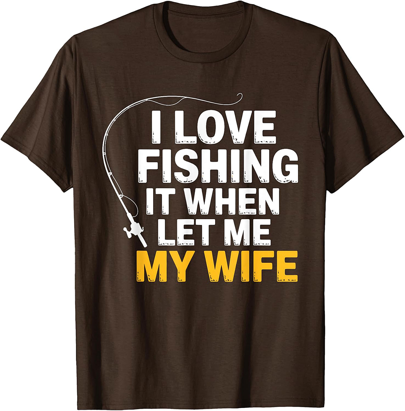 Funny Fishing T-Shirt - "I Love Fishing" Husband Gift Tee